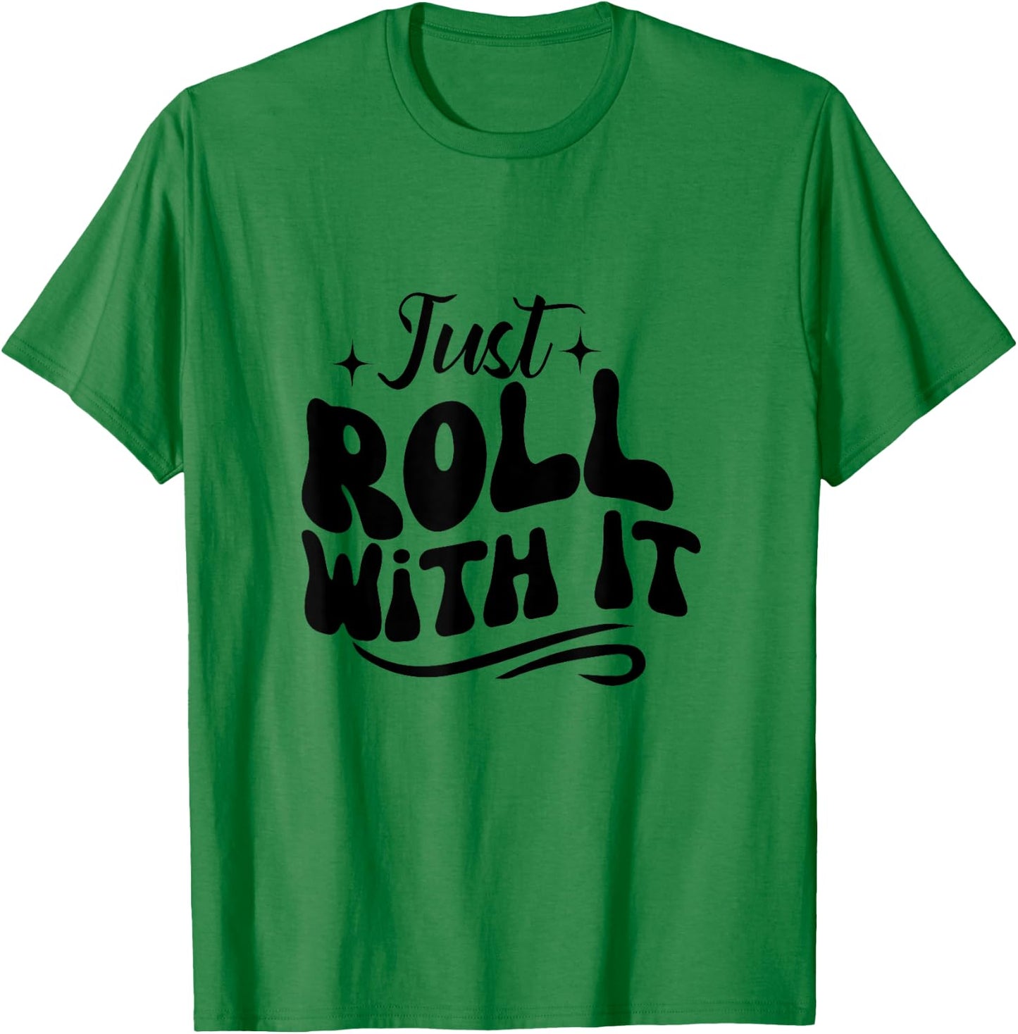 Just roll with it Roller Skating Skate Lover girl T-Shirt - T-Shirt | Irish Green