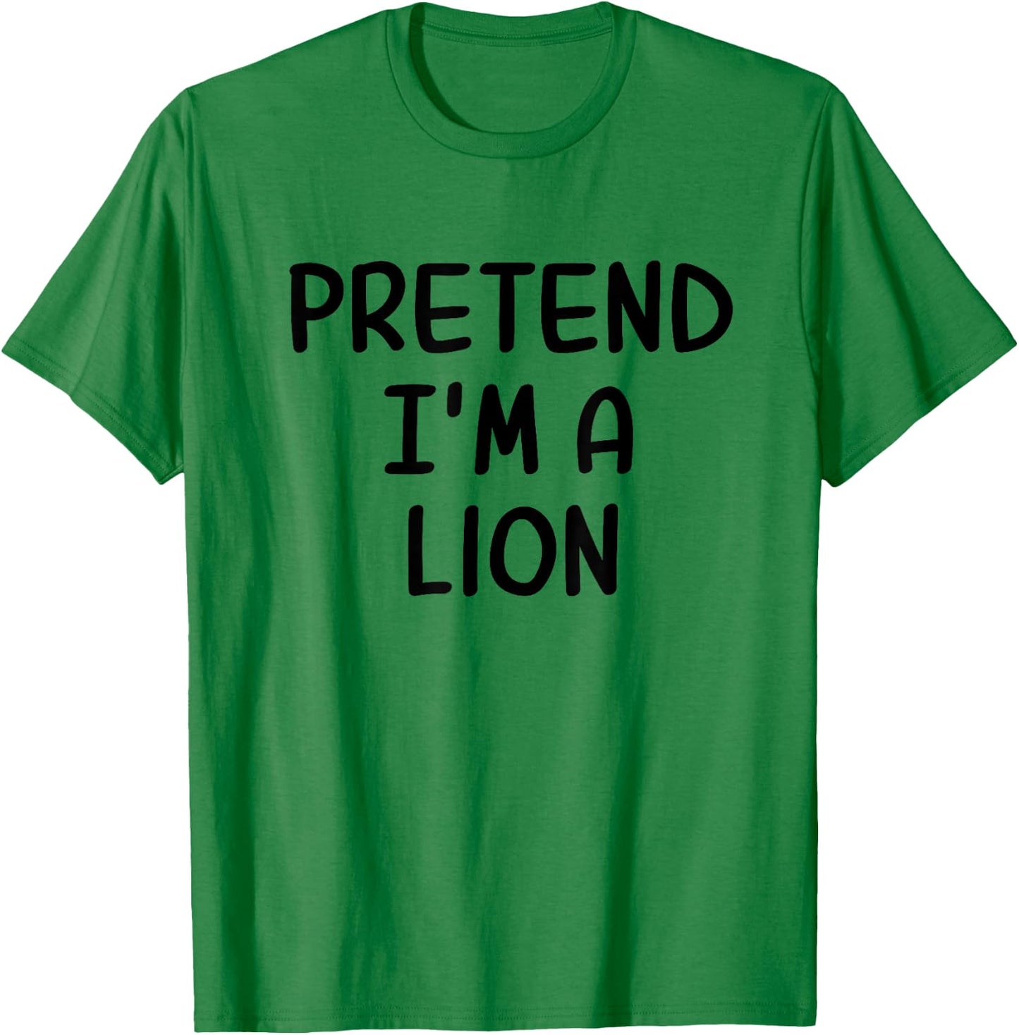Funny Halloween Party Xmas Lazy Pretend I'm a Lion T-Shirt - T-Shirt | Irish Green