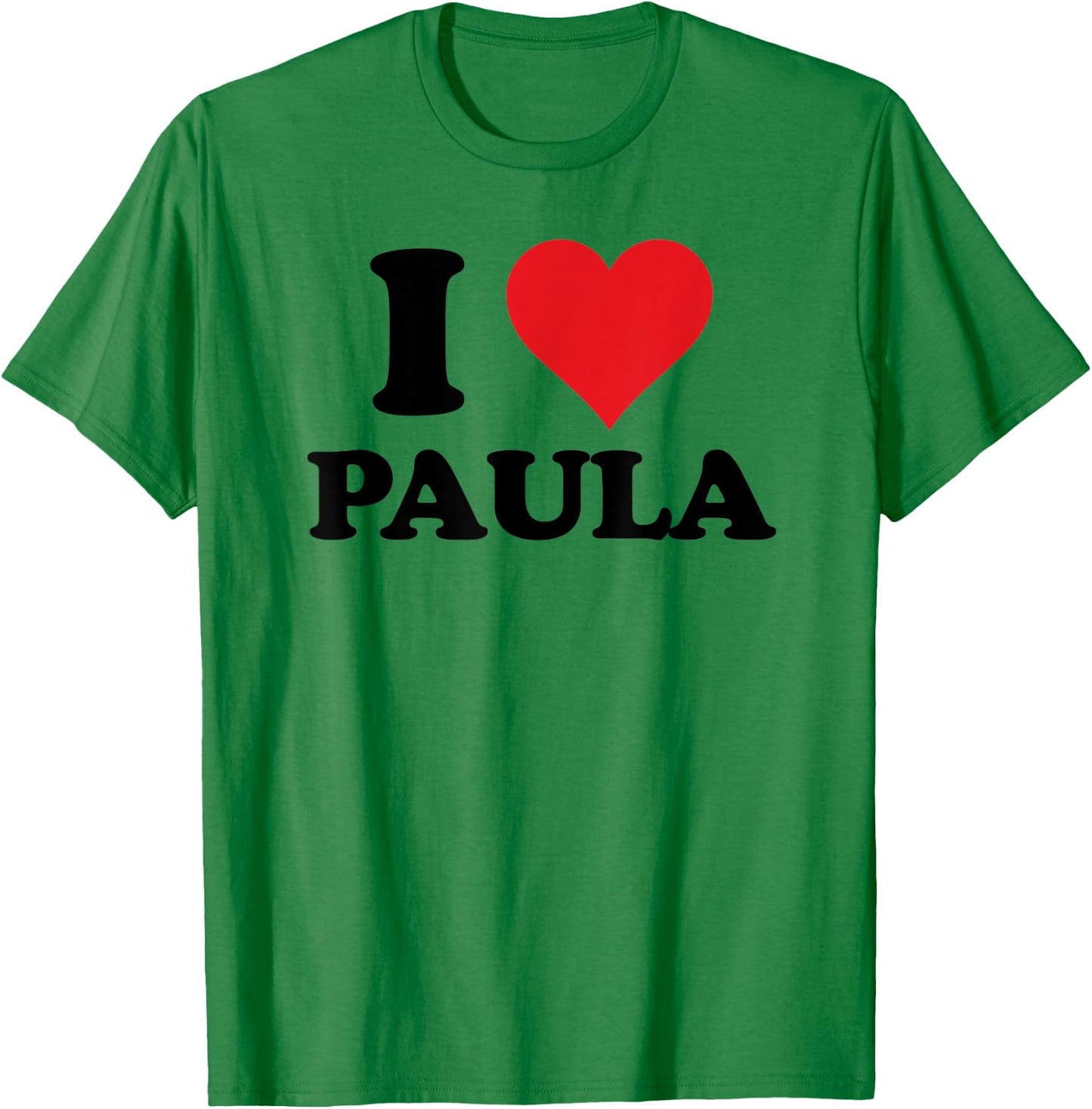 I Heart Paula First Name I Love Personalized Stuff T-Shirt - T-Shirt | Irish Green
