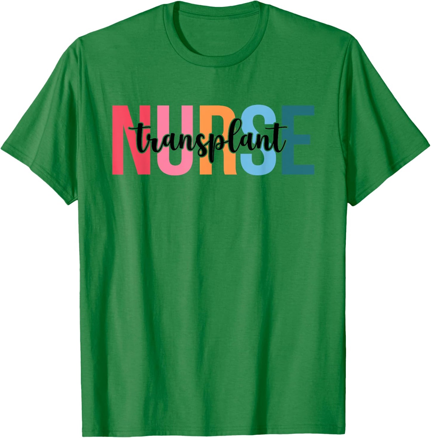 Women Transplant Nurse Gifts For Nursing Apparel T-Shirt - T-Shirt | Irish Green