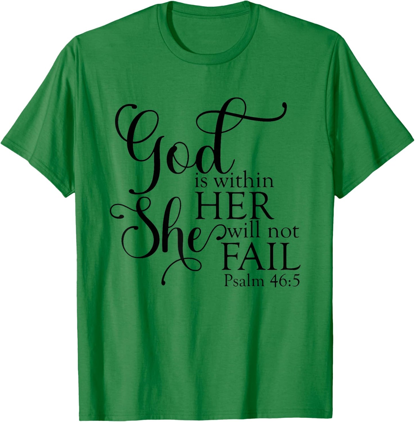 God Is Within Her She Will Not Fail Christian Jesus Cross T-Shirt - T-Shirt | Irish Green