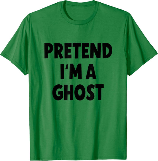 Pretend I'm a Ghost Costume Halloween T-Shirt - T-Shirt | Irish Green