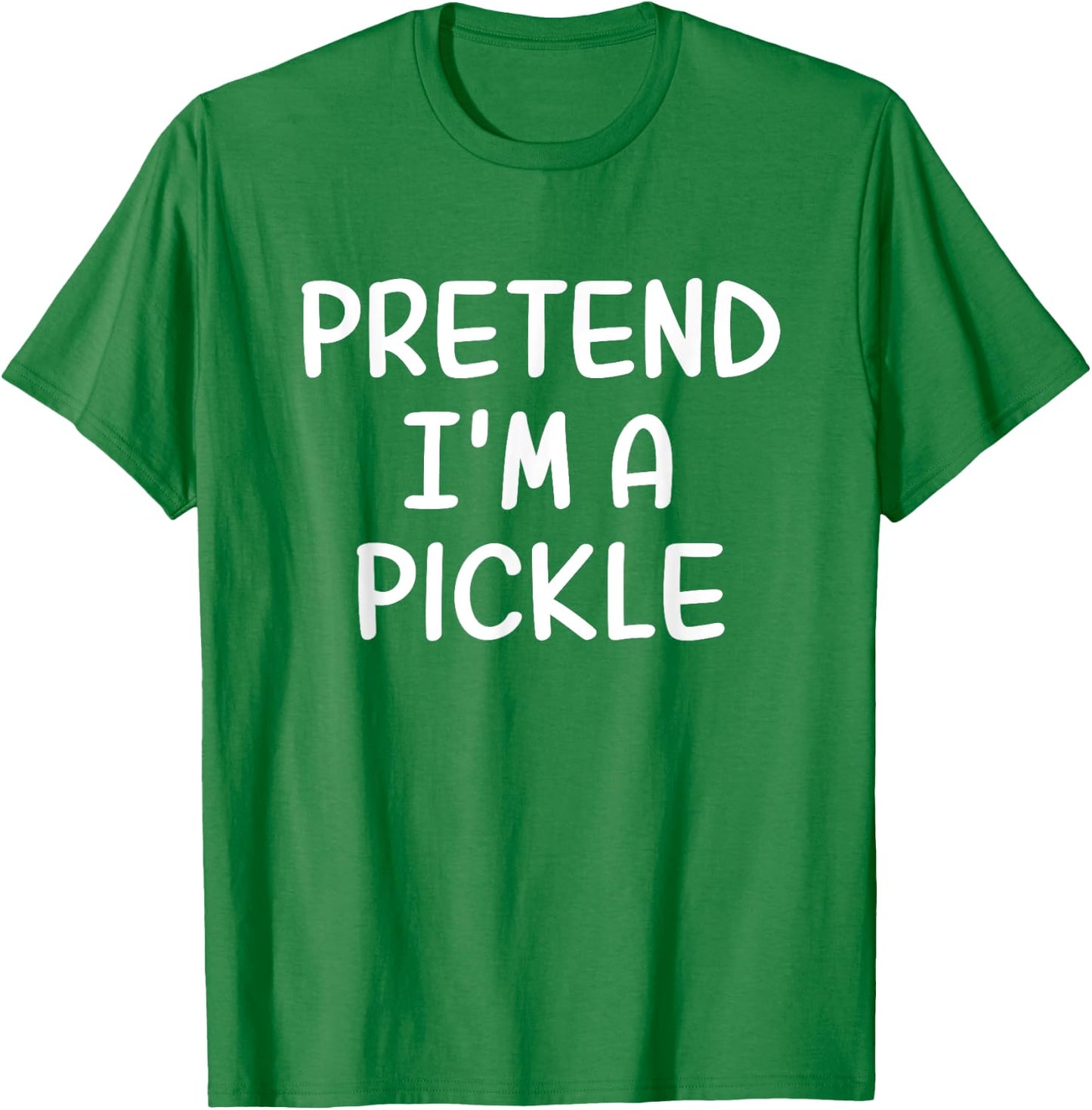 Funny Halloween Party Xmas Lazy Pretend I'm a Pickle T-Shirt - T-Shirt | Irish Green