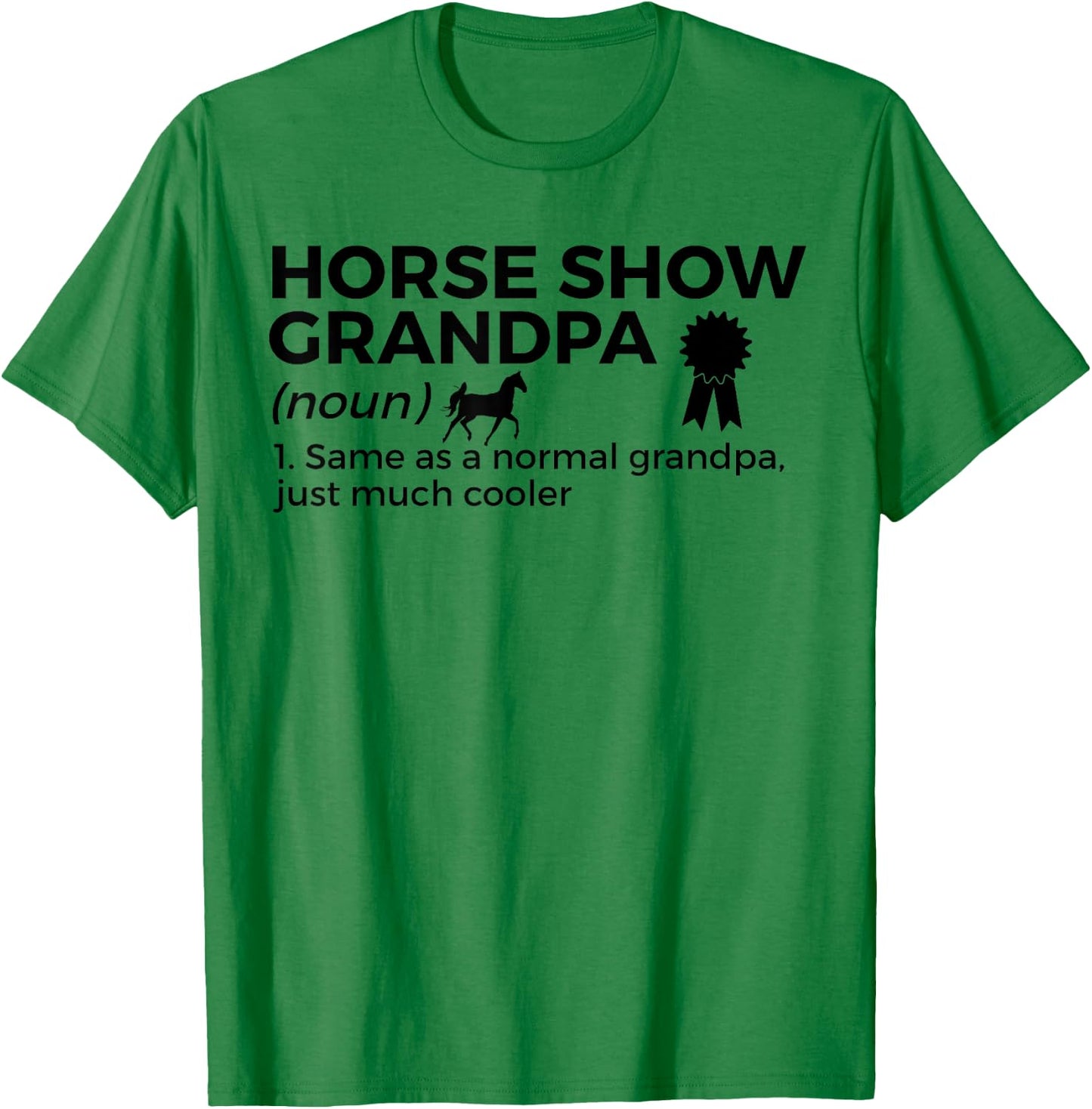 Funny Horse Show Grandpa Definition T-Shirt - T-Shirt | Irish Green