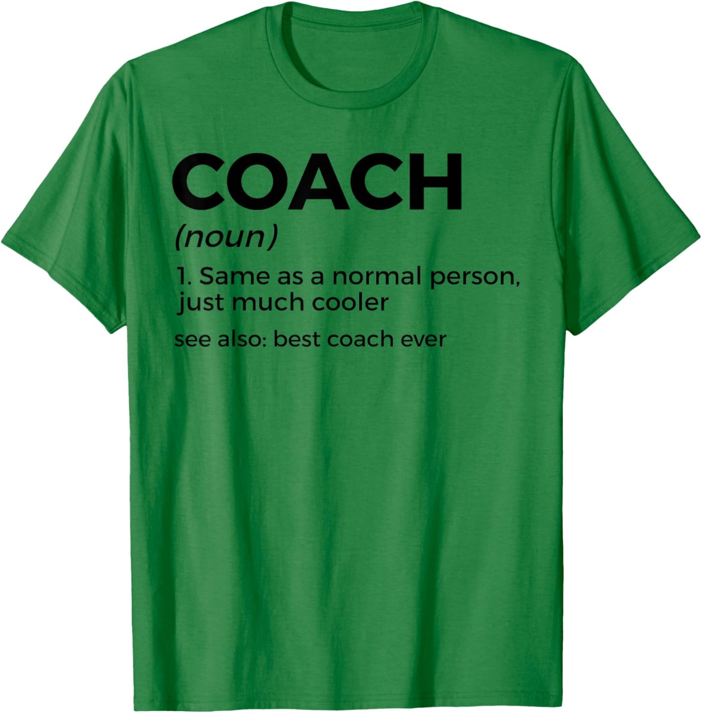 Coach Definition Funny Best Coach Ever T-Shirt - T-Shirt | Irish Green