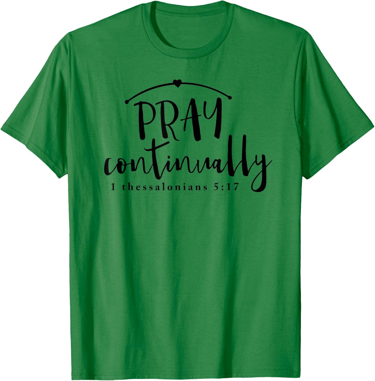 Pray Continually T-Shirt - T-Shirt | Irish Green