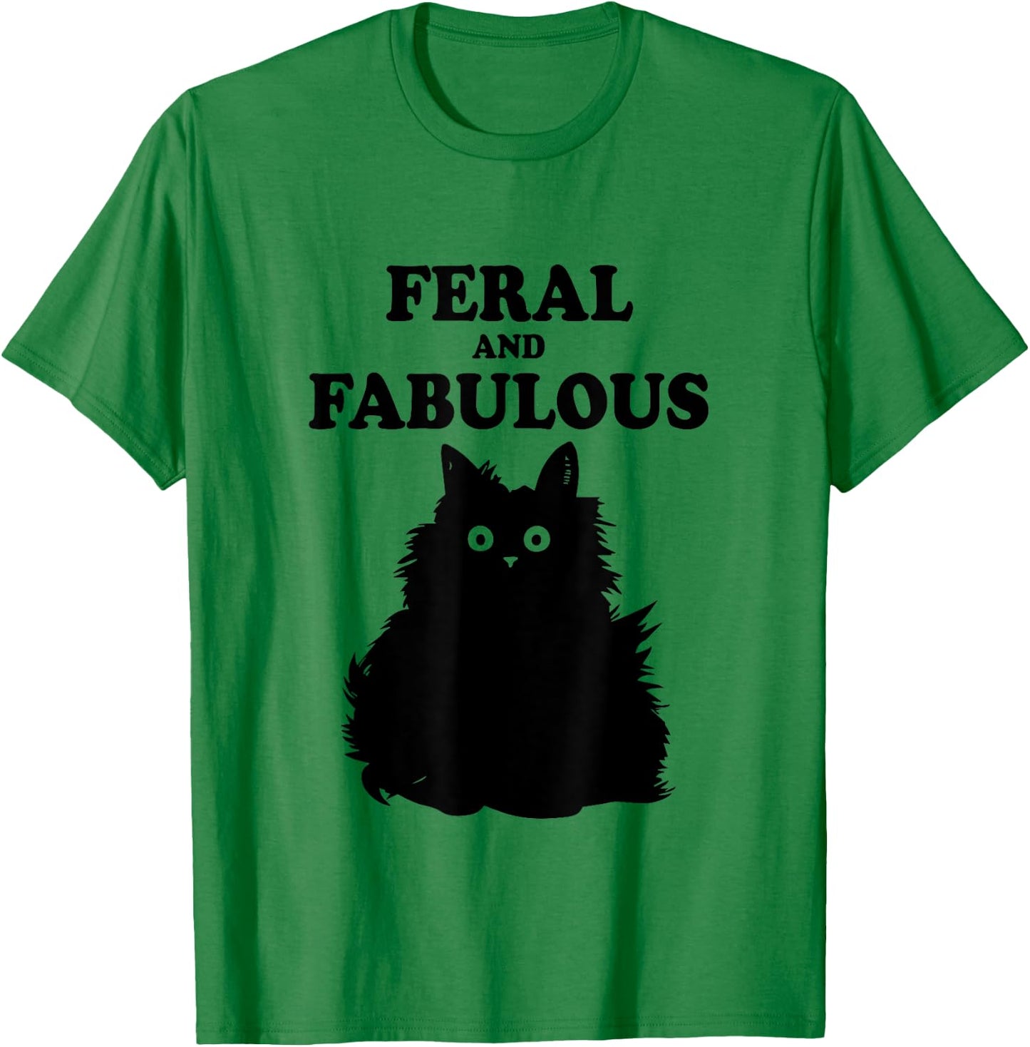 Feral and Fabulous Cat Funny Feline Humor Furry Meow Kitten Men Women Kids T-Shirt - T-Shirt | Irish Green