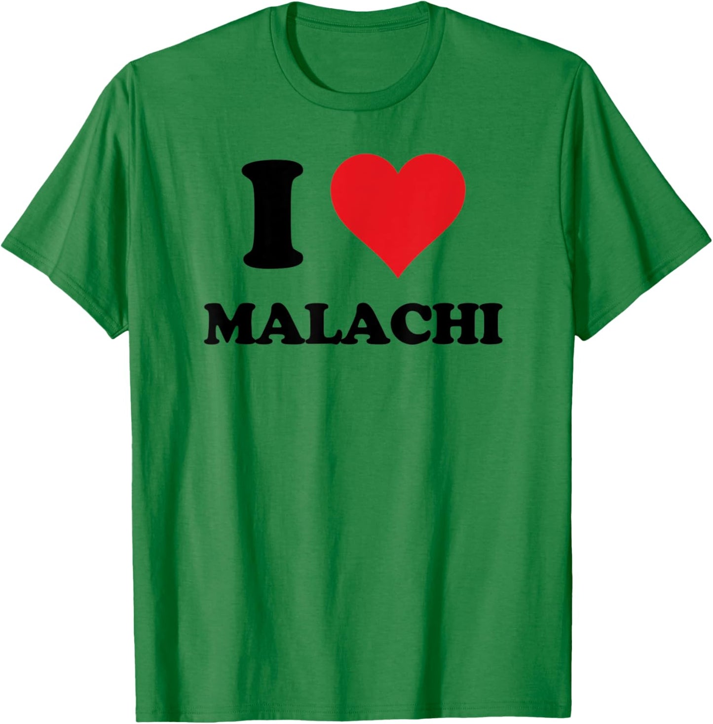 I Heart Malachi First Name I Love Personalized Stuff T-Shirt - T-Shirt | Irish Green