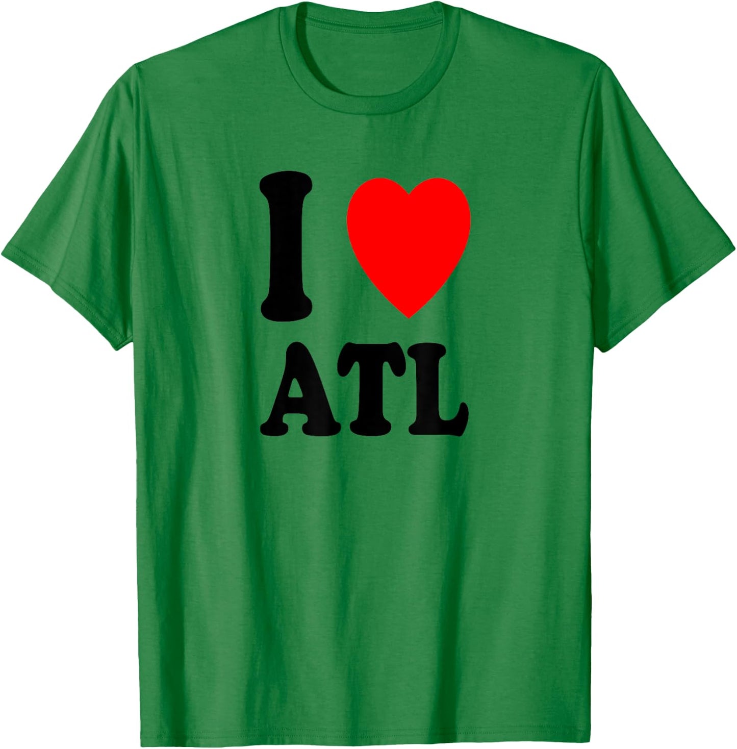I Heart (Love) Atlanta ATL T-Shirt - T-Shirt | Irish Green