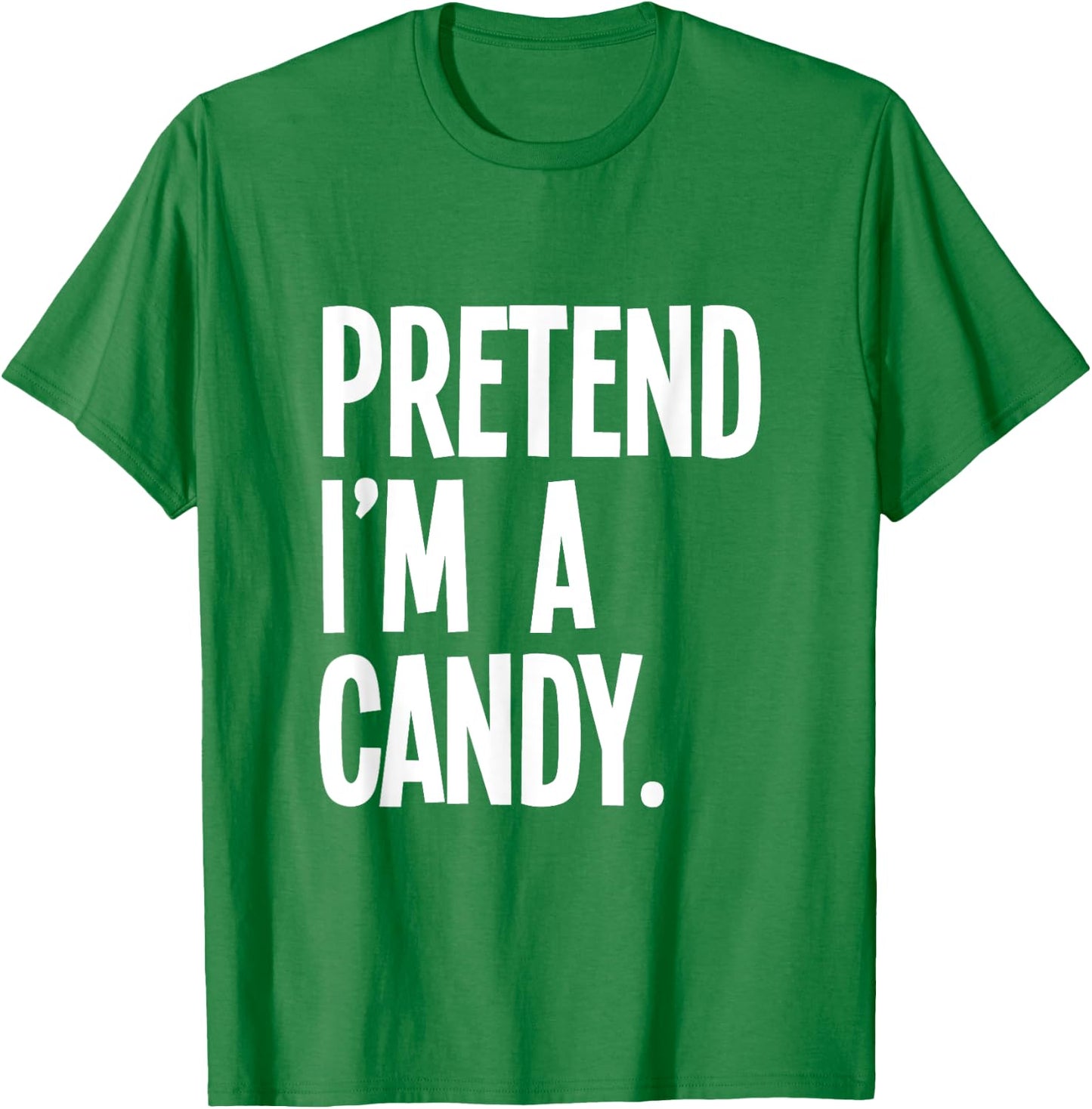 Pretend I'm A Candy Funny Halloween Party Costume T-Shirt - T-Shirt | Irish Green