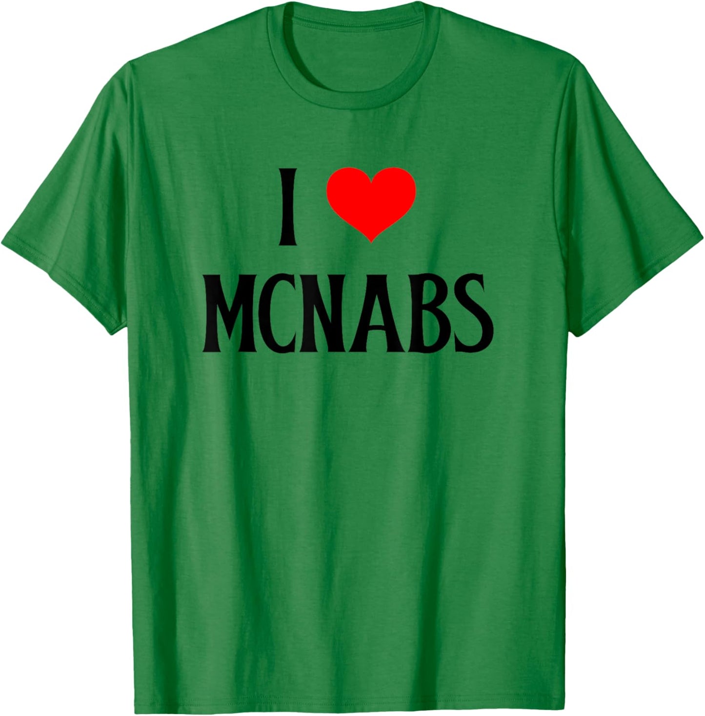 I Love McNabs I Heart McNabs Collie Dog Lover Pet Puppy Dog Men Women Kids T-Shirt - T-Shirt | Irish Green