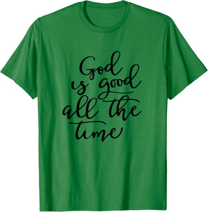 Generic God is Good All The Time Jesus Lover Christian Men Women T-Shirt - T-Shirt | Irish Green