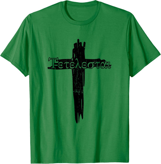 Faith in Jesus Bible God Christian Quotes Tetelestai Jesus Christ Christian Faith T-Shirt - T-Shirt | Irish Green