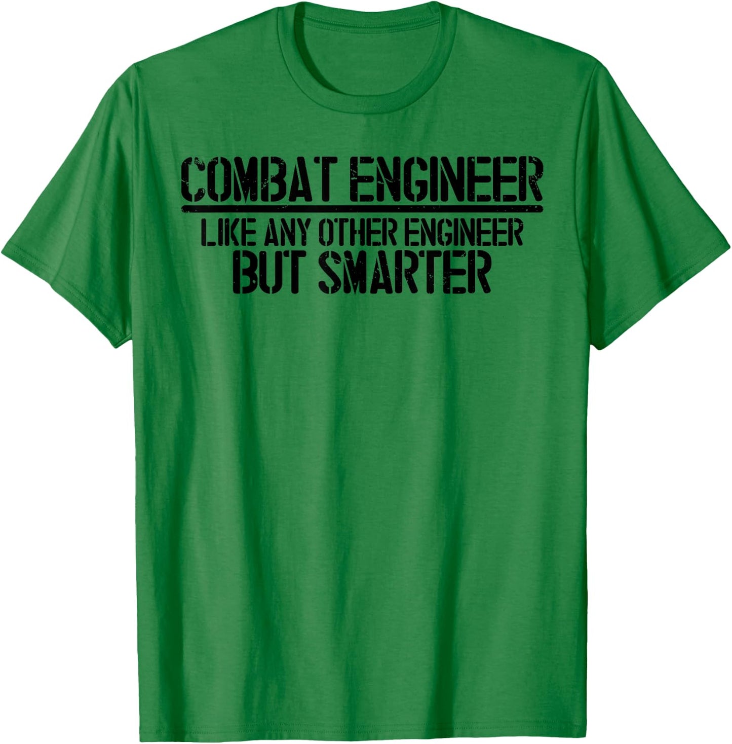 Combat Engineer Funny Combat Engineering T-Shirt - T-Shirt | Irish Green