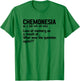 Chemonesia Last Day Of Chemo End Of Chemo Cancer Survivor T-Shirt - T-Shirt | Irish Green