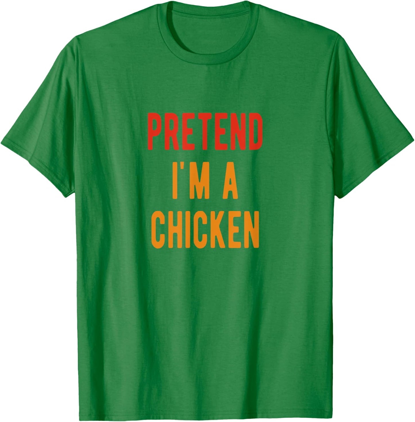 Chicken Costume Pretend i am a Chicken Halloween T-Shirt - T-Shirt | Irish Green