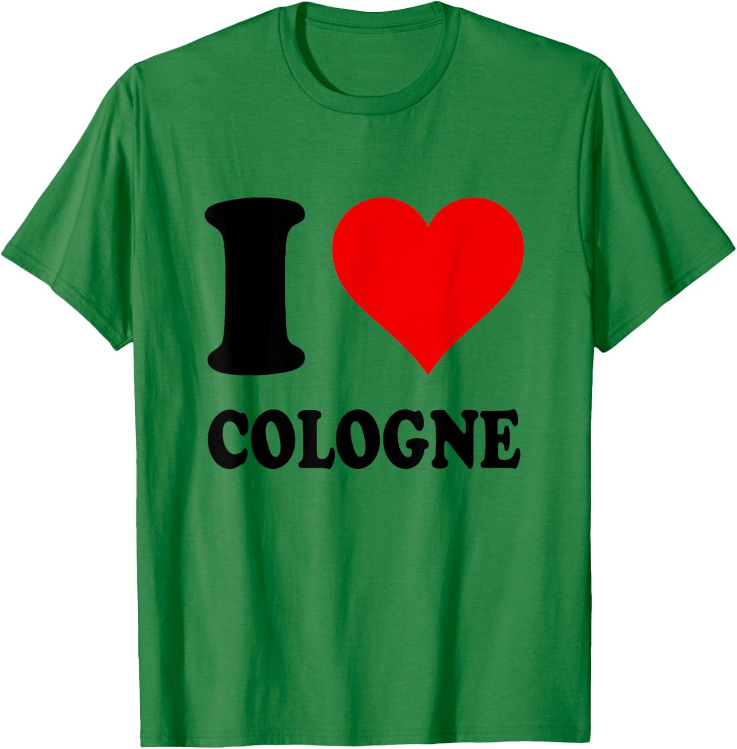 I Love Cologne T-Shirt - T-Shirt | Irish Green