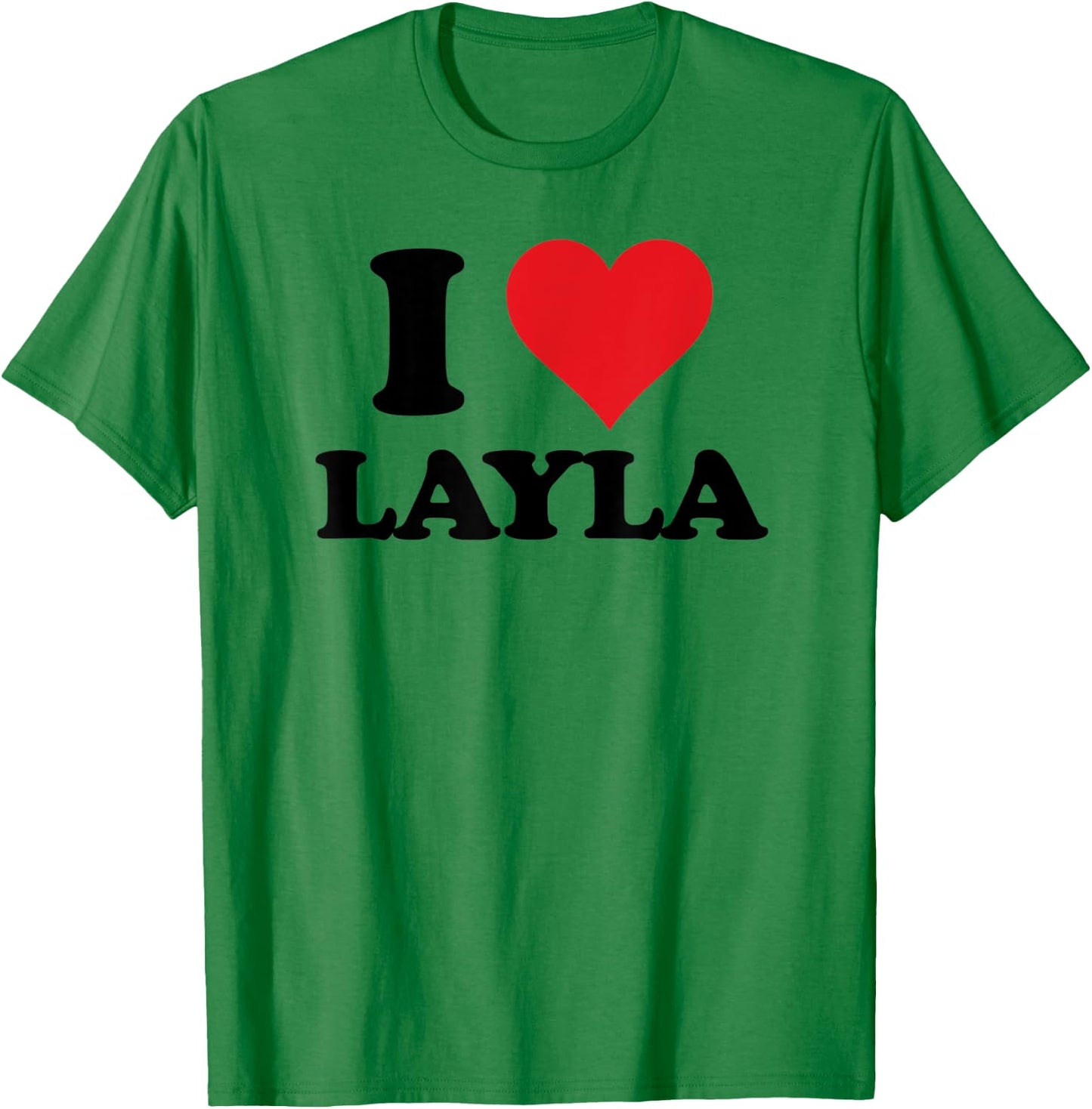 I Heart Layla First Name I Love Personalized Stuff T-Shirt - T-Shirt | Irish Green