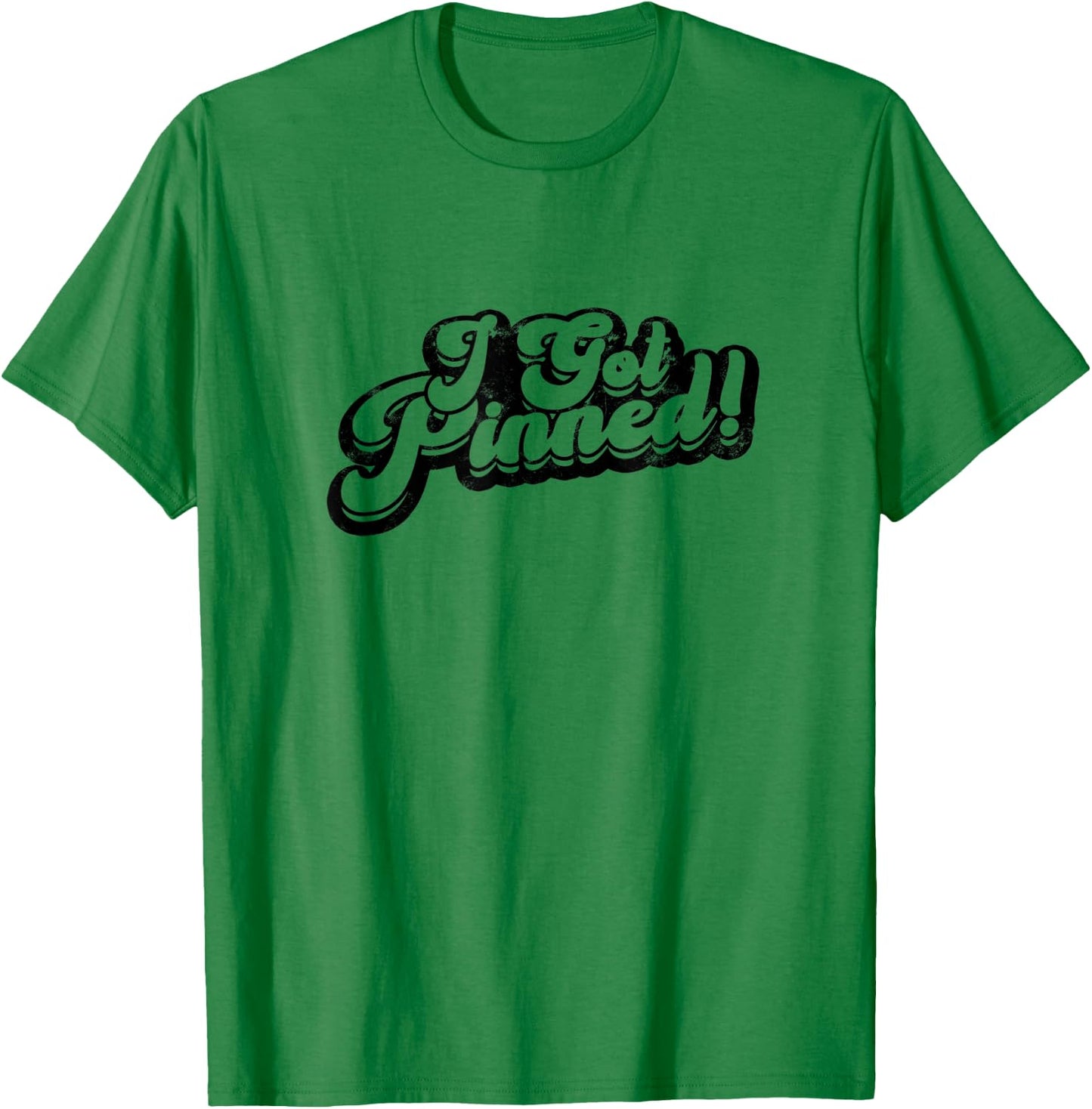 I got pinned - nurse T-Shirt - T-Shirt | Irish Green