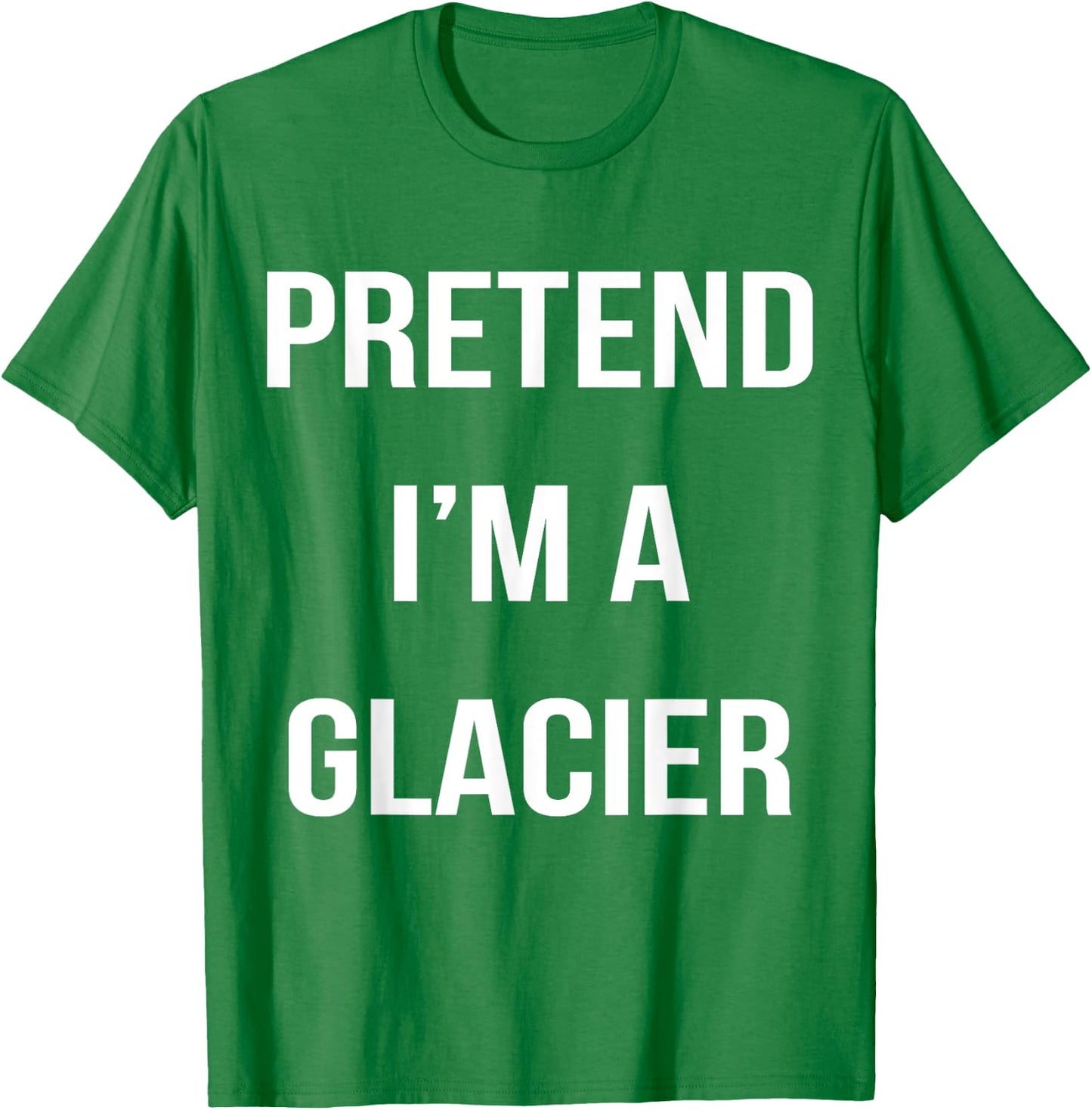 Pretend I'm A Glacier Lazy Easy Halloween Costume T-Shirt - T-Shirt | Irish Green