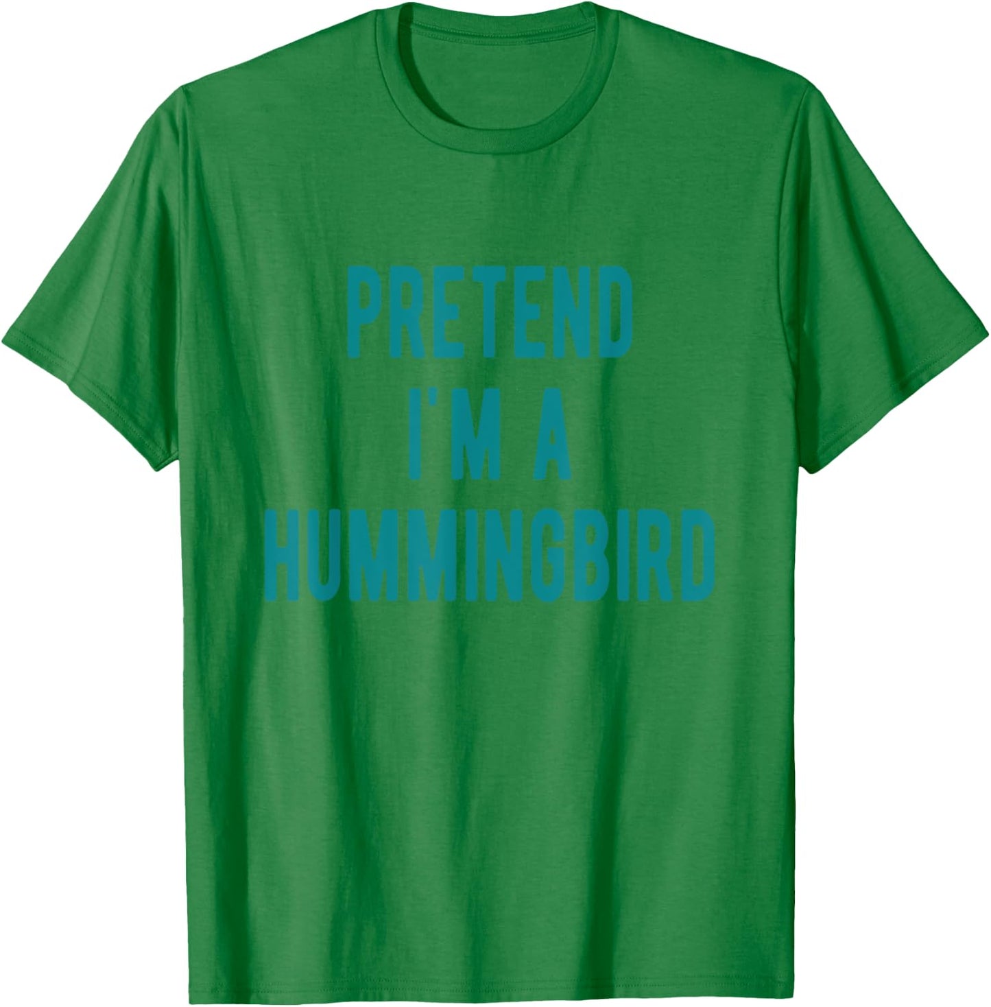 Hummingbird Costume Pretend I am a Hummingbird Bird T-Shirt - T-Shirt | Irish Green