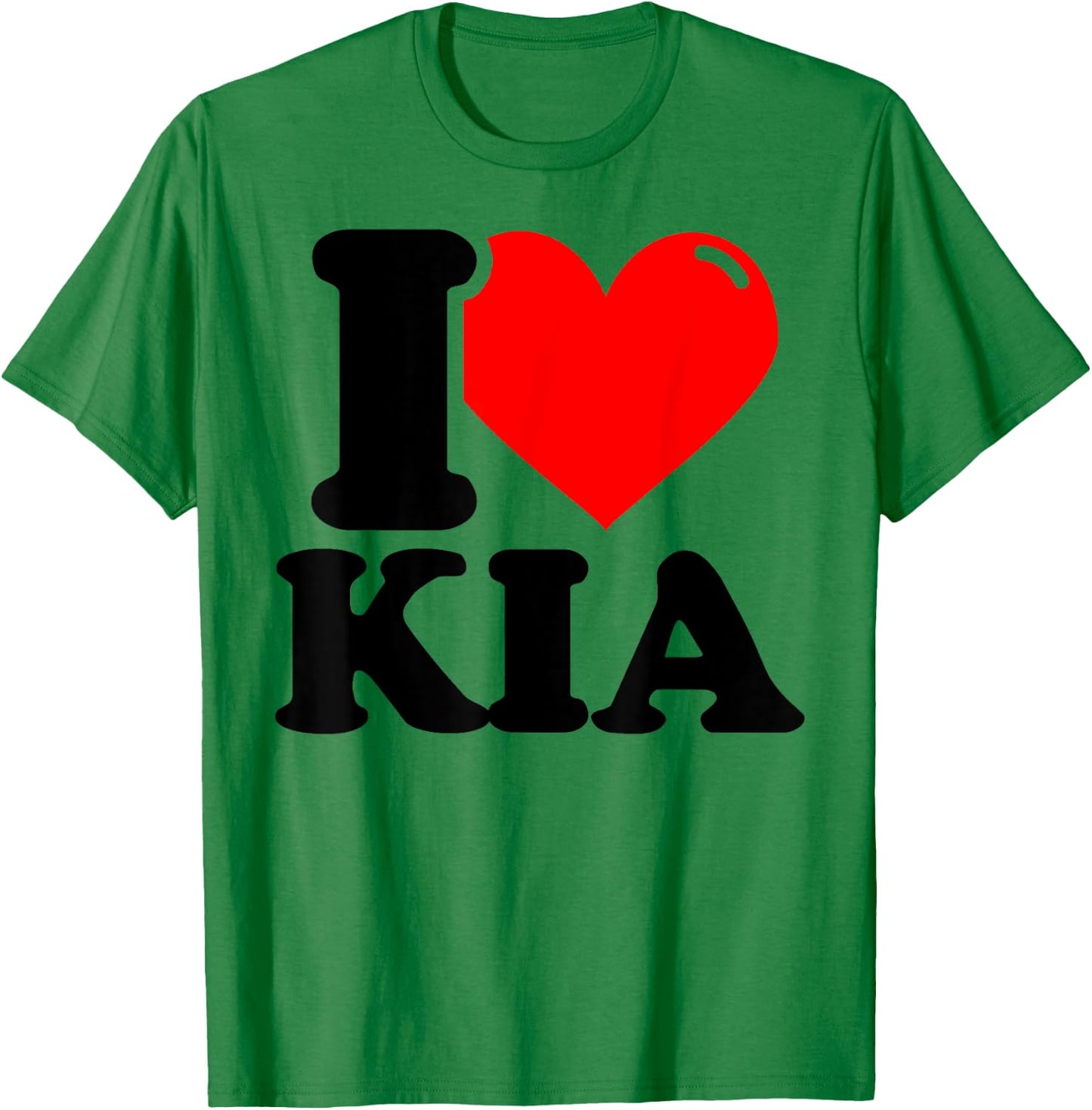 I LOVE Kia T-Shirt - T-Shirt | Irish Green