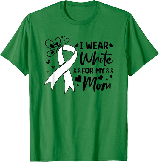Lung Cancer Support I Wear White For My Mom White Ribbon T-Shirt - T-Shirt | Irish Green