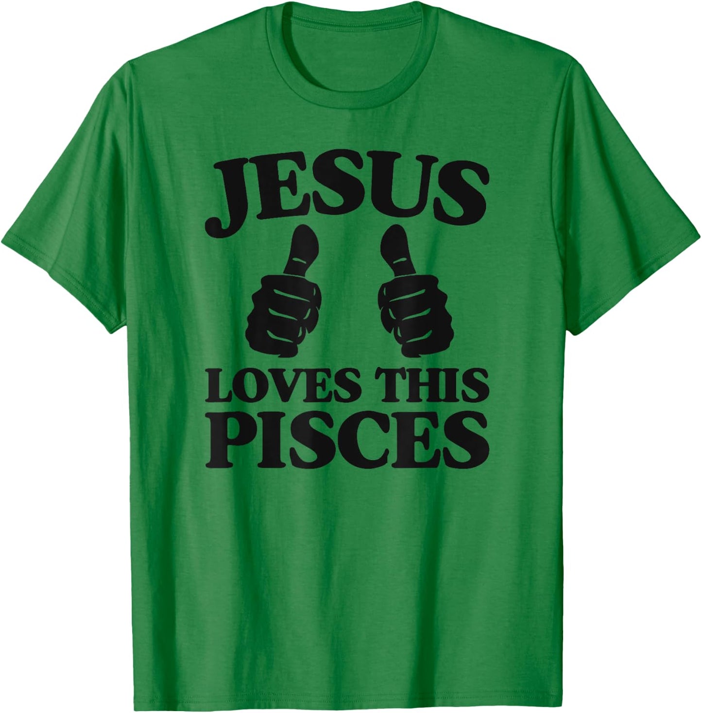 Jesus Loves This Pisces Christian Pisces Church Group T-Shirt - T-Shirt | Irish Green
