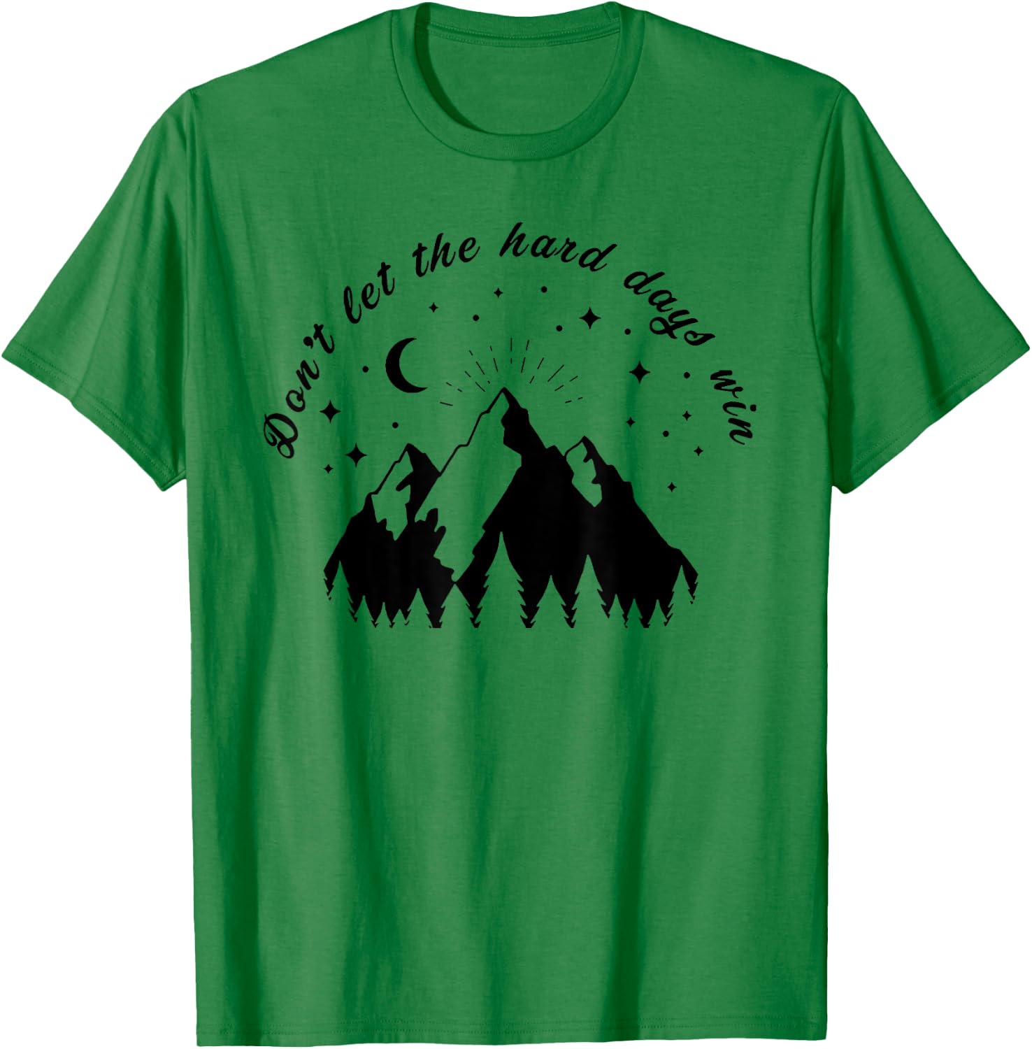 Don’t Let the Hard Days Win Bookish Bookworm Book Lover Gift T-Shirt - T-Shirt | Irish Green