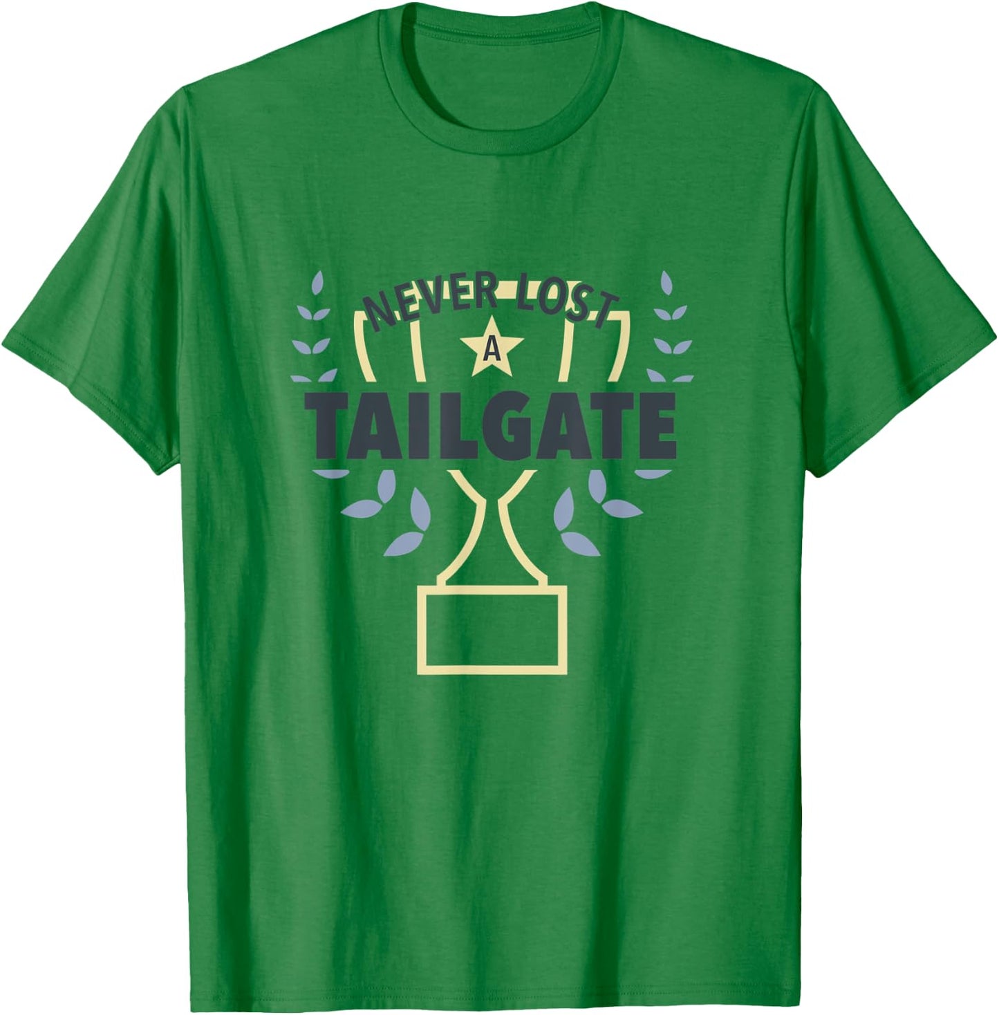 Never Lost a Tailgate T-Shirt - T-Shirt | Irish Green