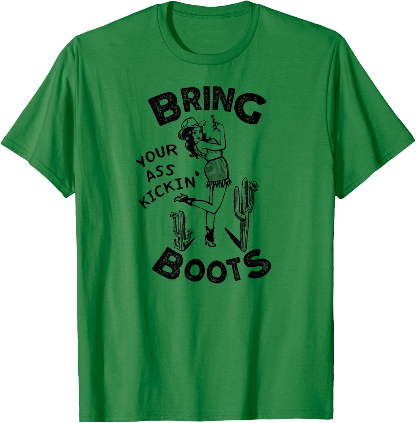 Bring Your Ass Kickin' Boots - Retro Pinup Style Cowgirl T-Shirt - T-Shirt | Irish Green