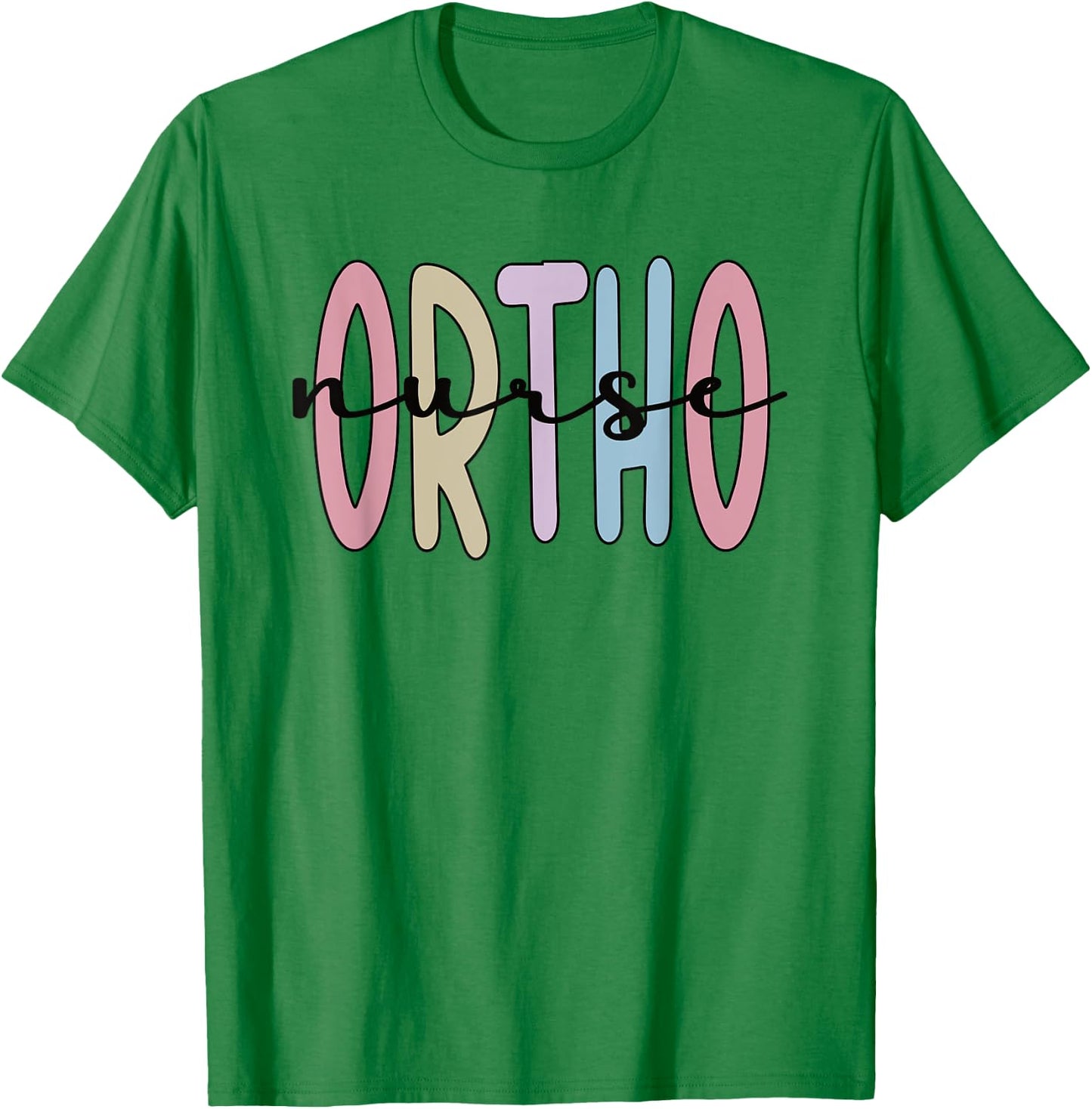 Ortho Nurse Appreciation Orthopedic Nurse Ortho Nursing T-Shirt - T-Shirt | Irish Green