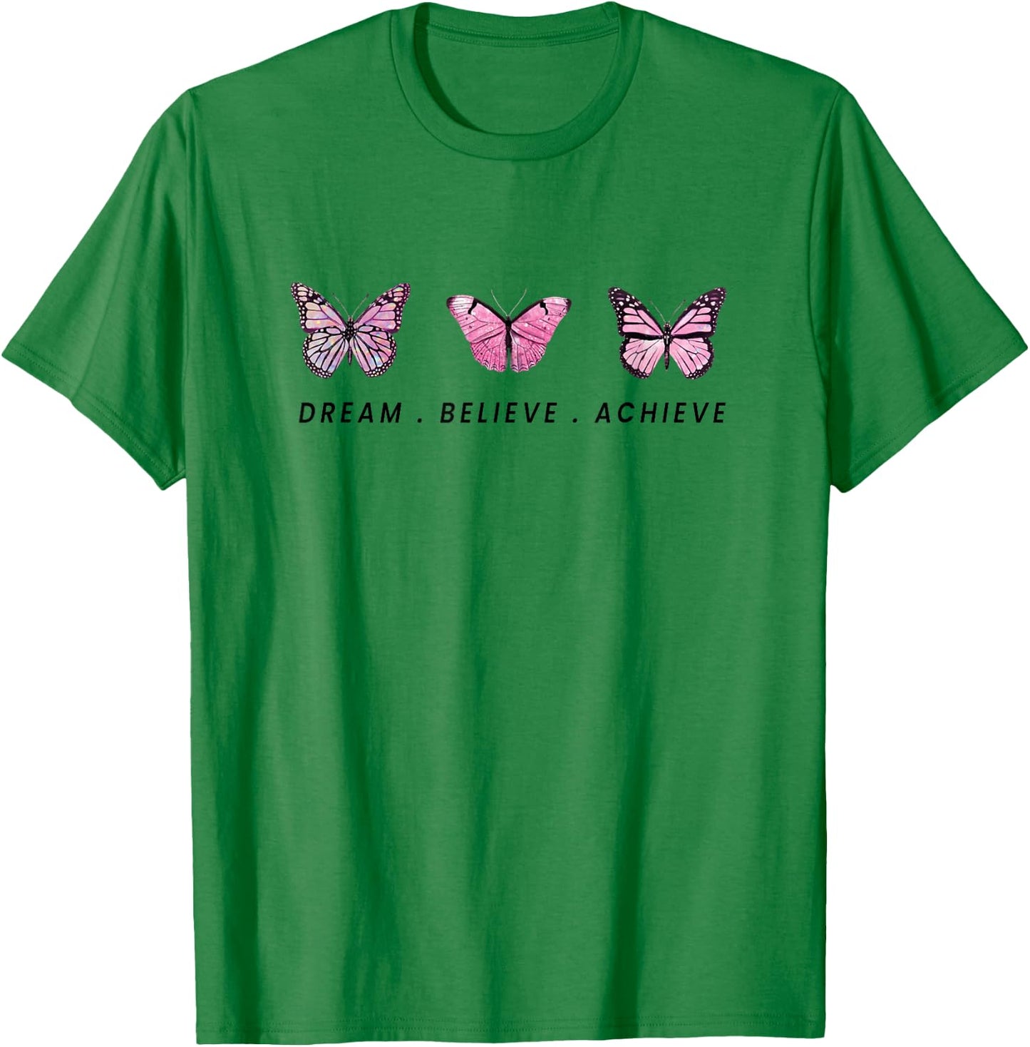 Dream. Believe. Achieve T-Shirt - T-Shirt | Irish Green