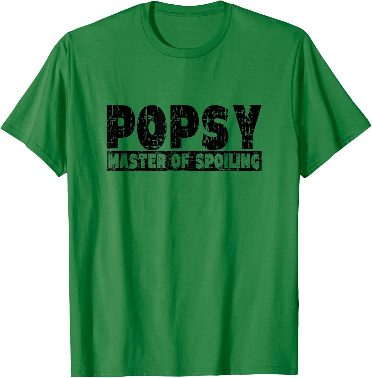Popsy Master of Spoiling - Funny Saying for Grandpas T-Shirt - T-Shirt | Irish Green