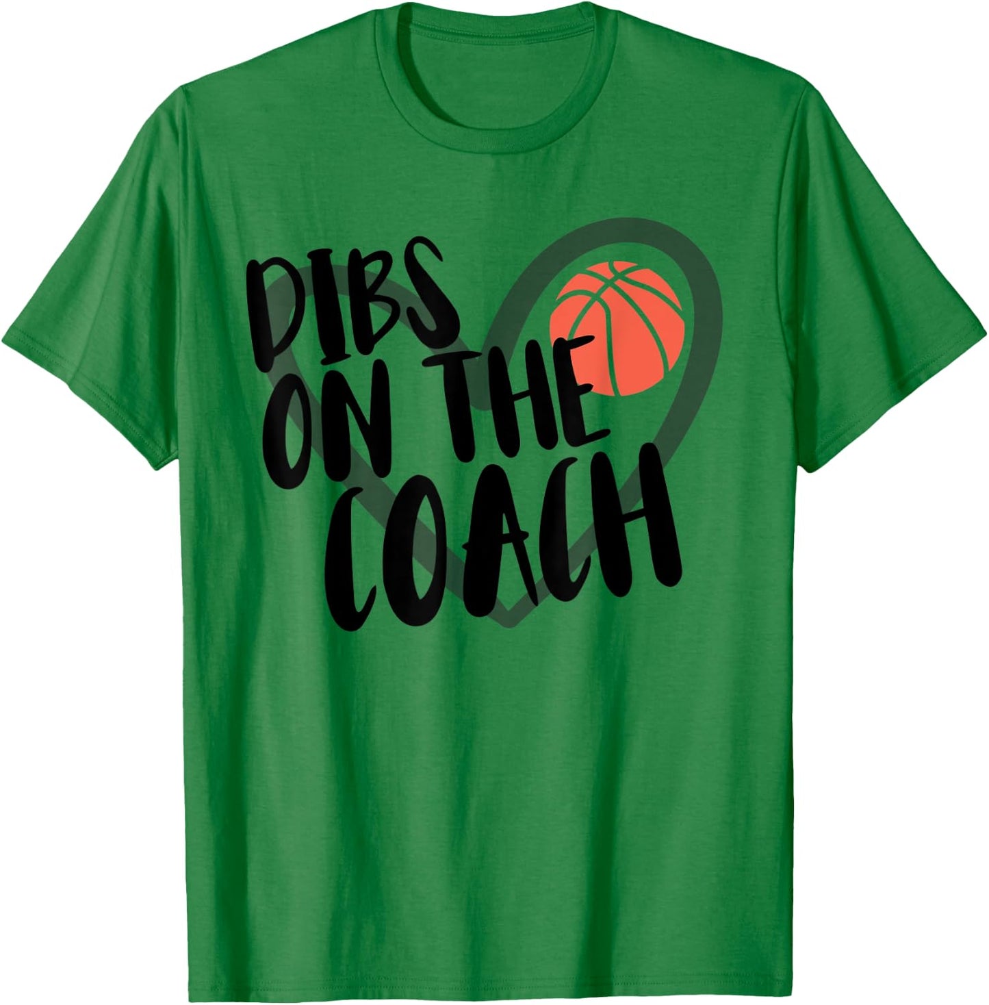 Basketball Woman Coach Wife Dibs On The Coach T-Shirt - T-Shirt | Irish Green