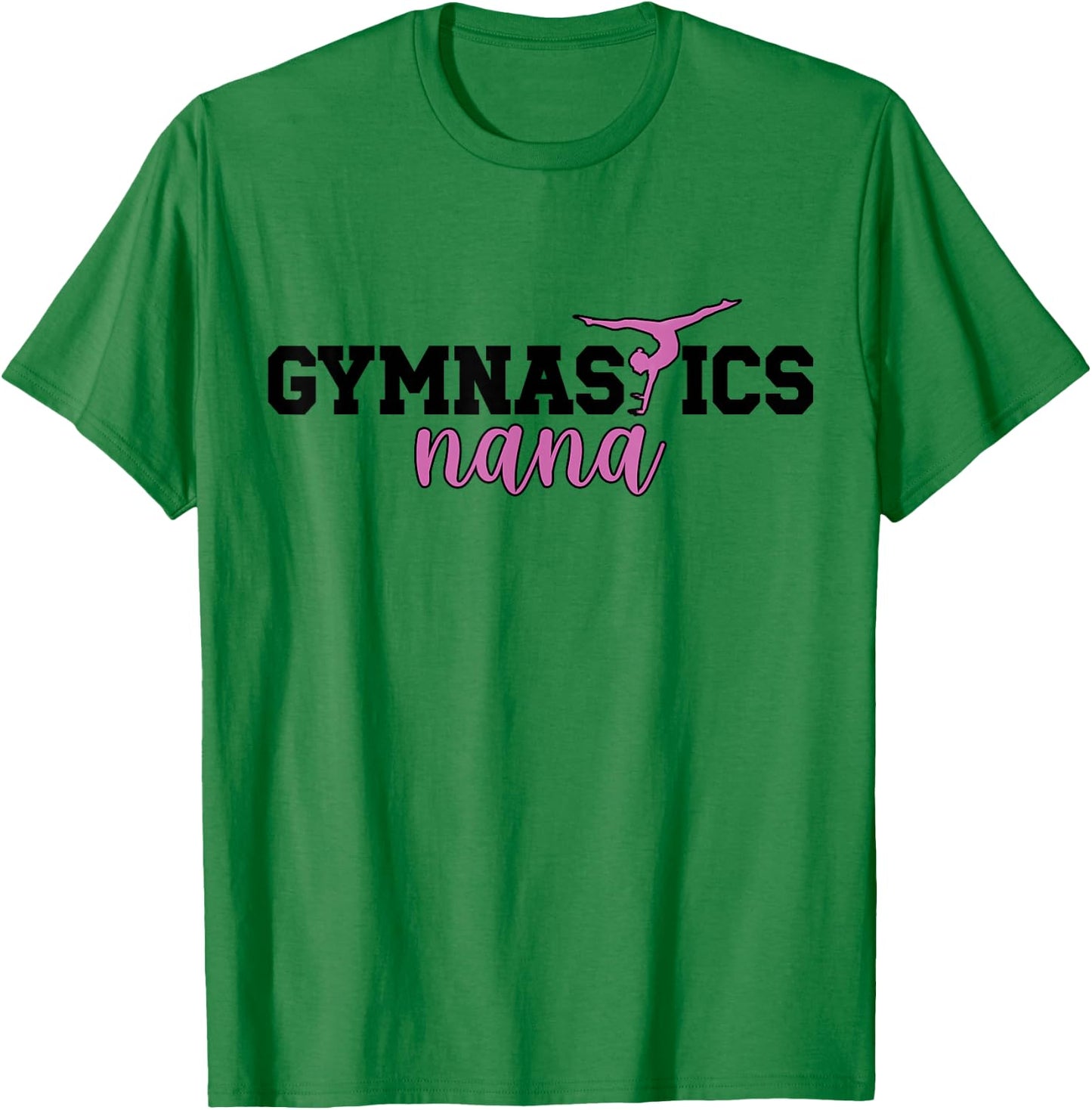 Gymnastics Nana Grandma Nana Of A Gymnast Nana T-Shirt - T-Shirt | Irish Green