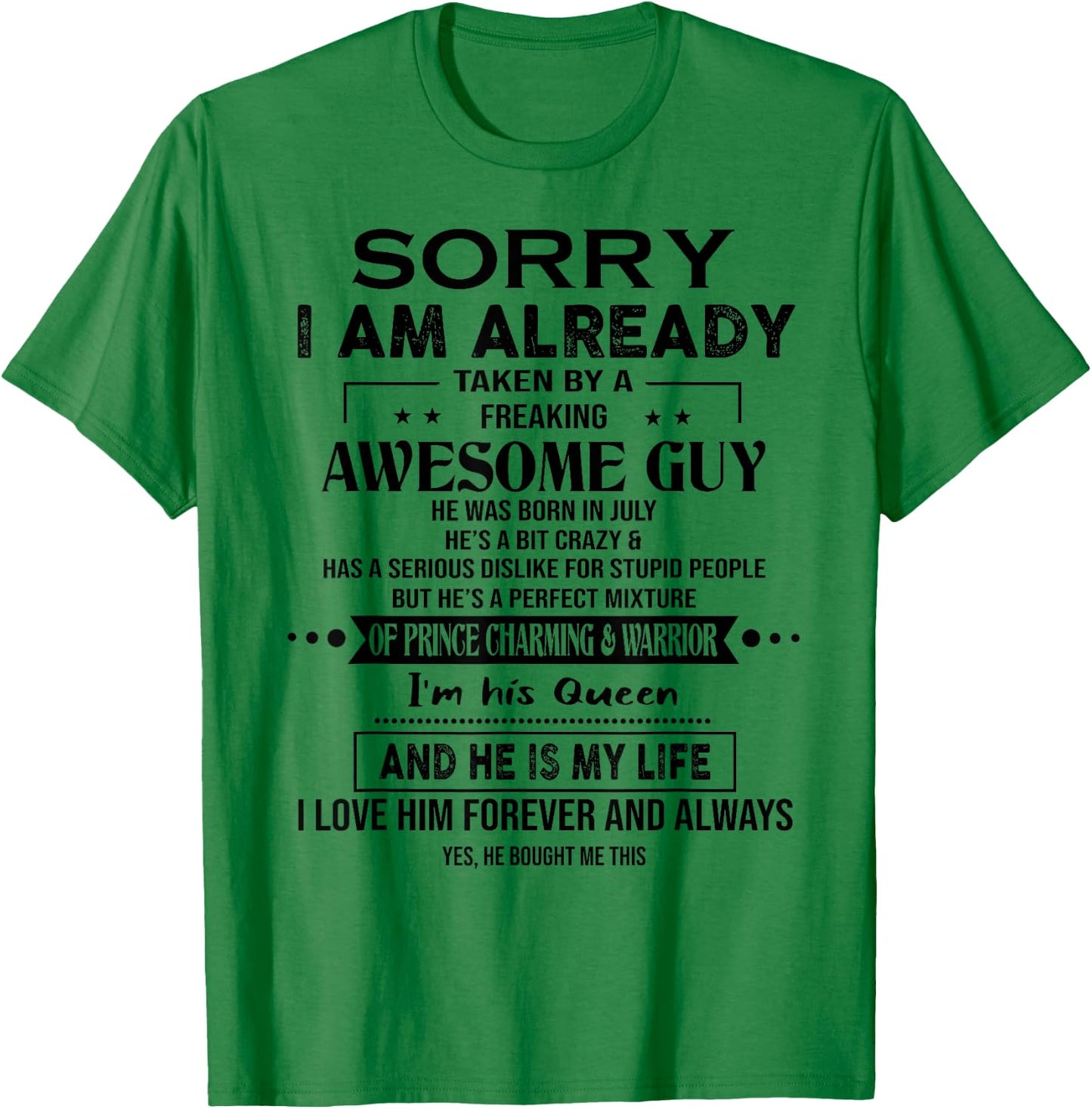 Sorry I Am Already Taken By A Freaking Awesome Guy July T-Shirt - T-Shirt | Irish Green