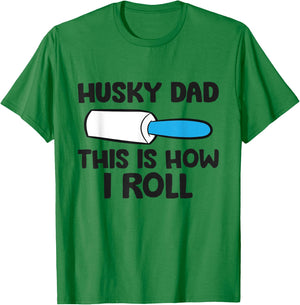 Husky Dad This Is How I Roll Siberian Husky Papa T-Shirt - T-Shirt | Irish Green