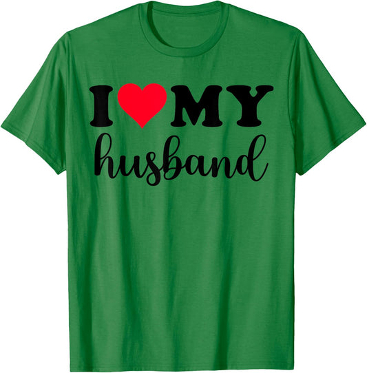 I Love My Husband Shirt I Heart Husband Love Husband T-Shirt - T-Shirt | Irish Green