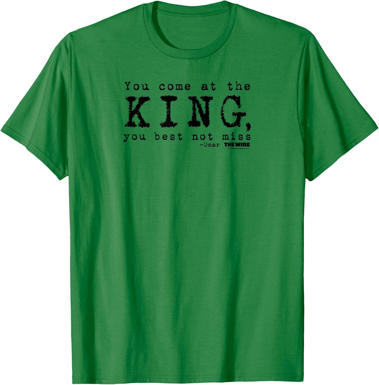 The Wire Come At The King Omar Quote Adult T-Shirt - T-Shirt | Irish Green