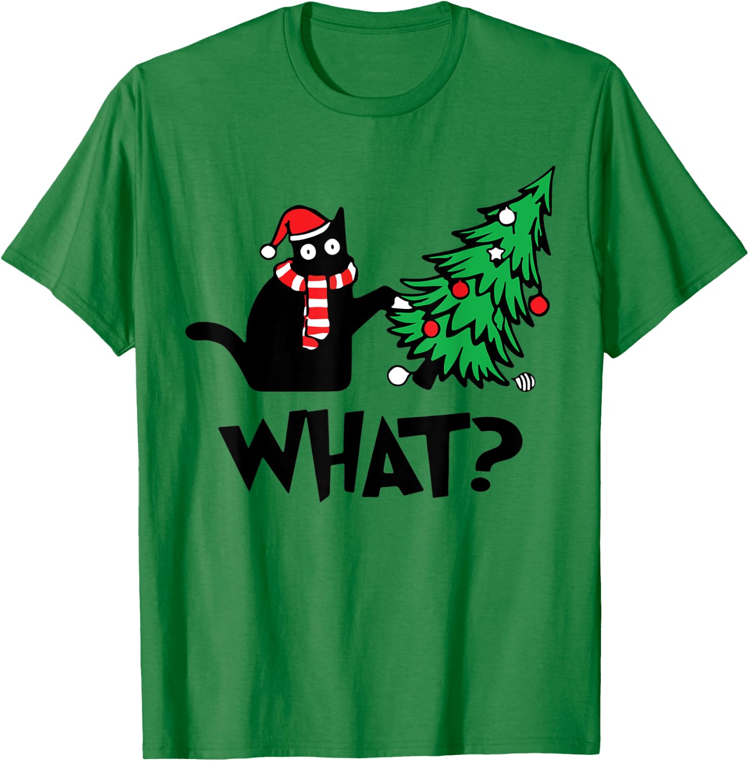 Funny Black Cat Gifts Pushing Christmas Tree Over Cat What? T-Shirt - T-Shirt | Irish Green