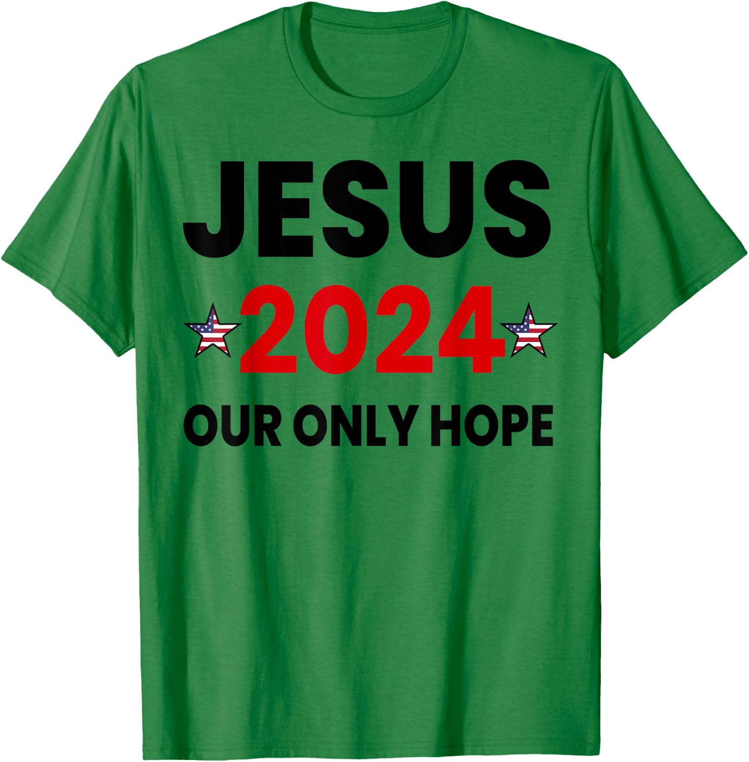 Retro Faith Jesus 2024 Our Only Hope T-Shirt - T-Shirt | Irish Green