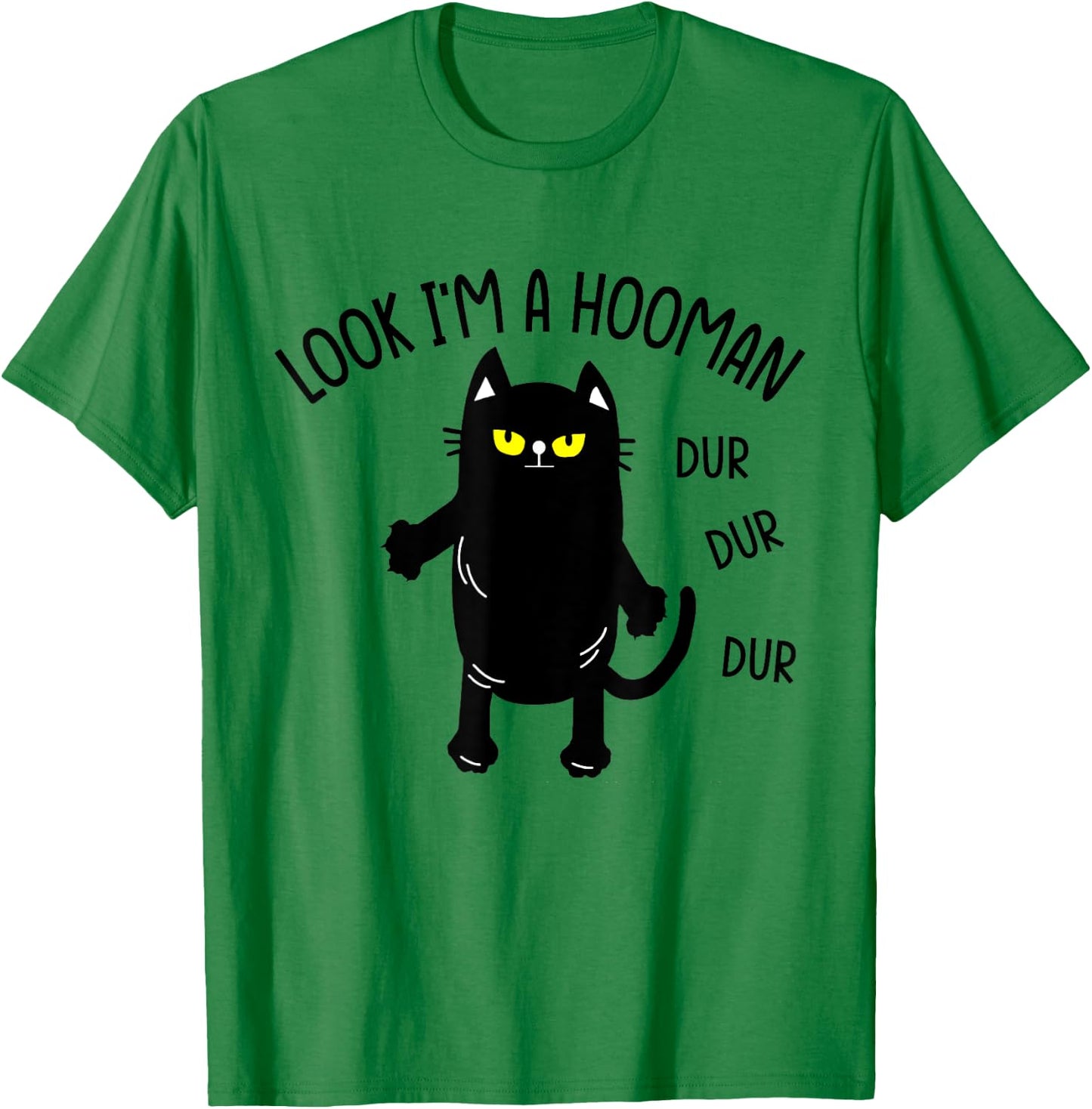 Look I'm A Hooman Funny Cat T-Shirt - T-Shirt | Irish Green