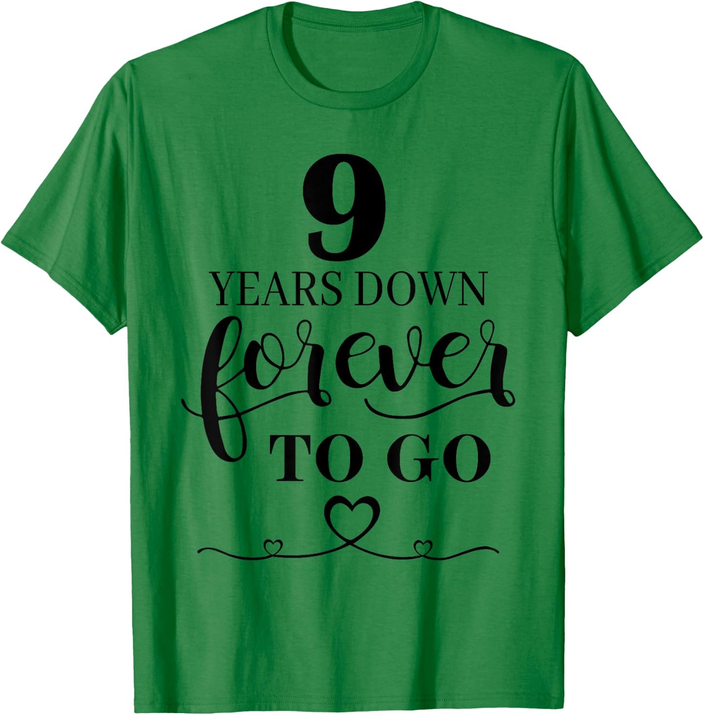 9 Years Down Forever To Go Couple 9th Wedding Anniversary T-Shirt - T-Shirt | Irish Green
