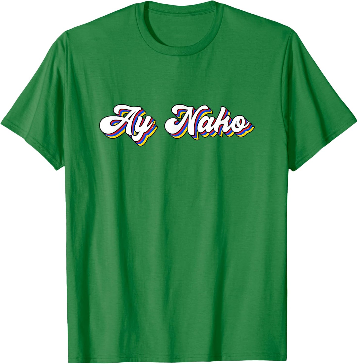 Funny Ay Nako Filipino Quote Pinoy Retro Vintage Philippines T-Shirt - T-Shirt | Irish Green