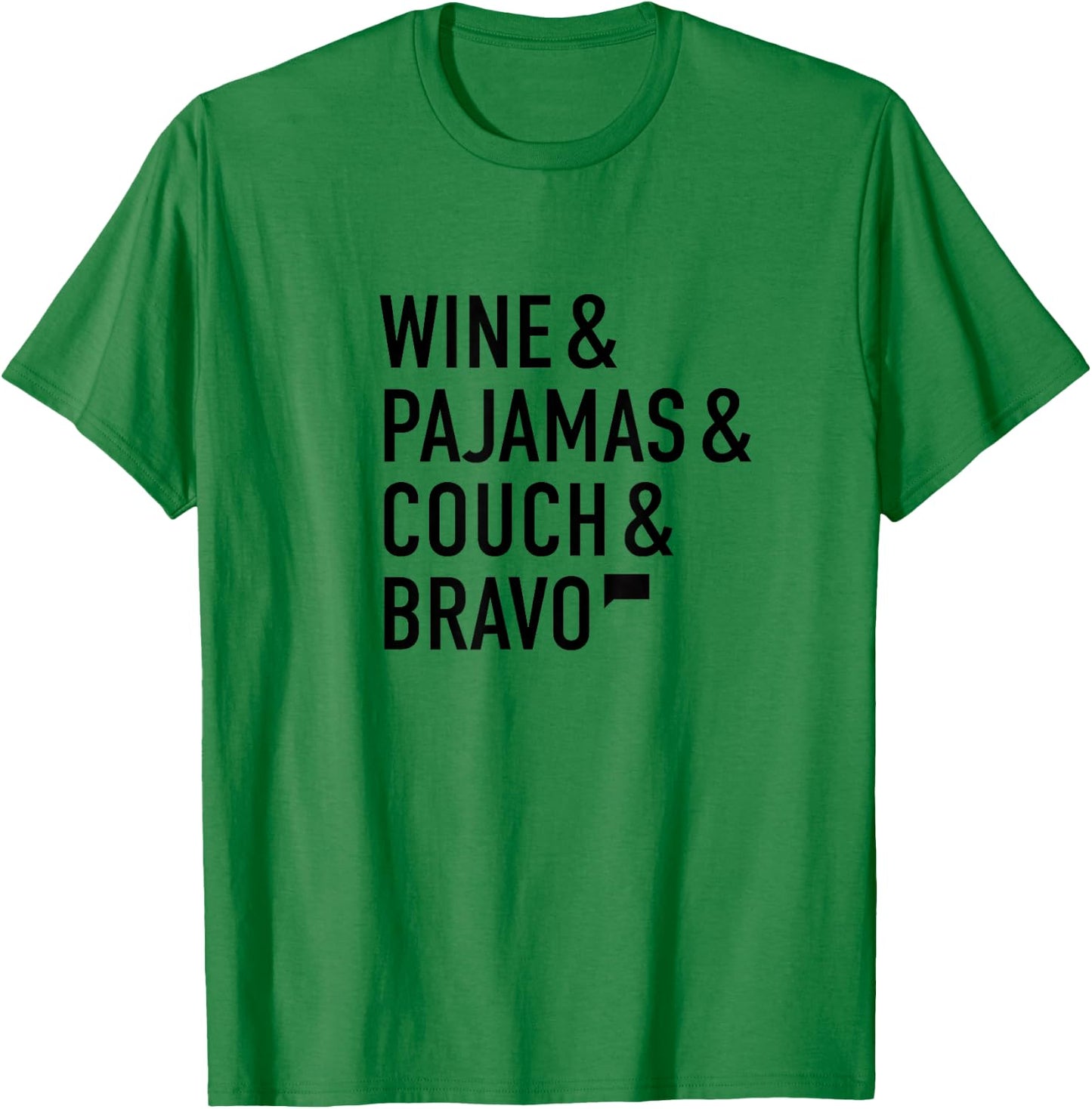 Bravo Wine & Pajamas & Couch T-Shirt - T-Shirt | Irish Green