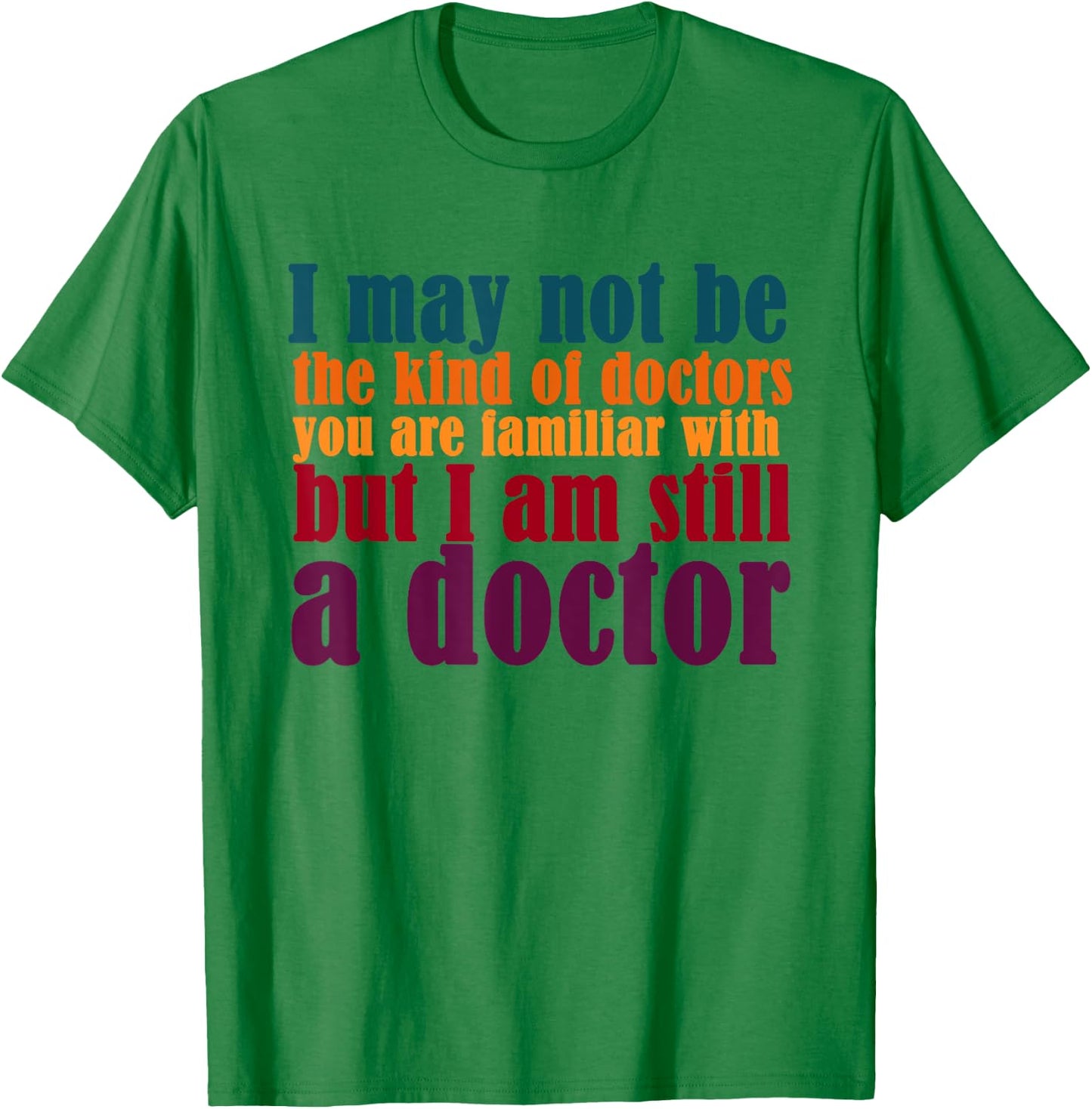 Noether Sym I Am A Doctor, Funny PhD Doctorate T-Shirt - T-Shirt | Irish Green