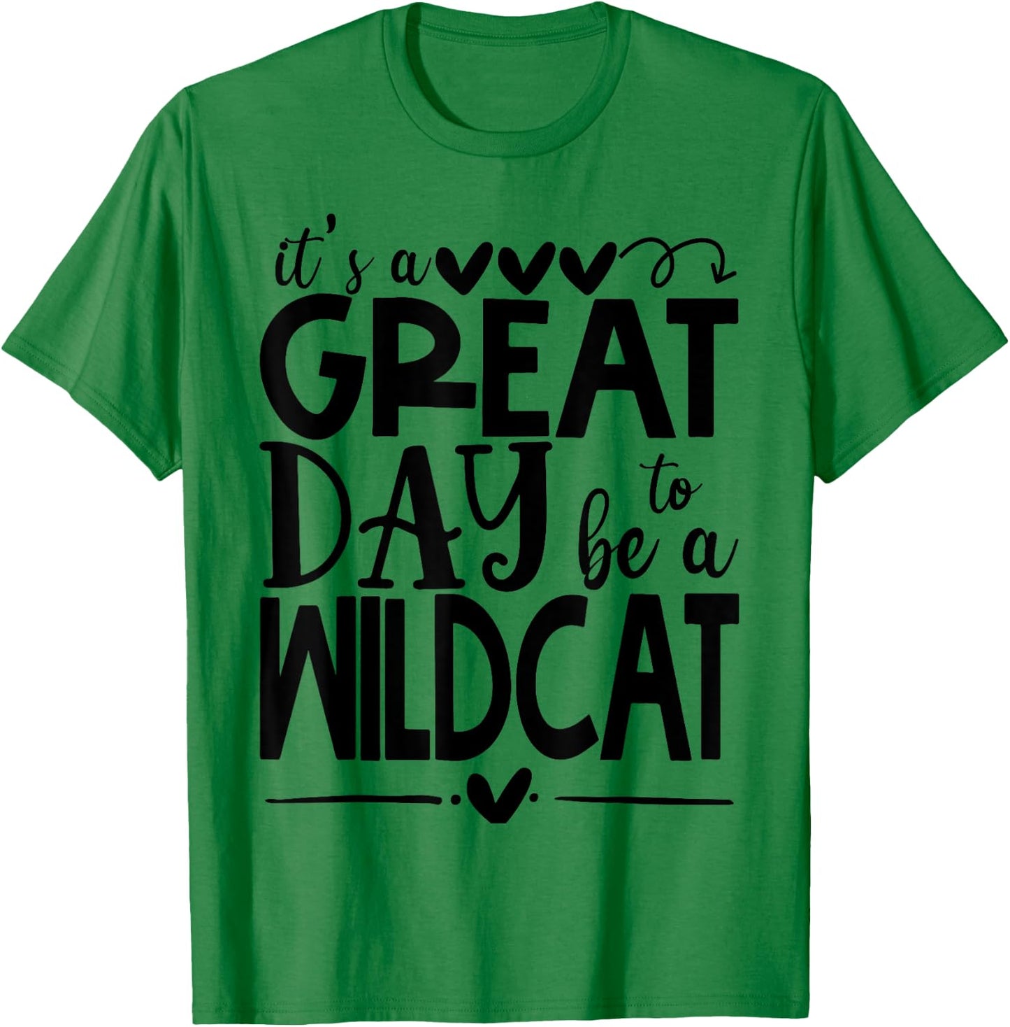 Wild cat It's great day to be a Wild Cat School Animal Lover Women T-Shirt - T-Shirt | Irish Green