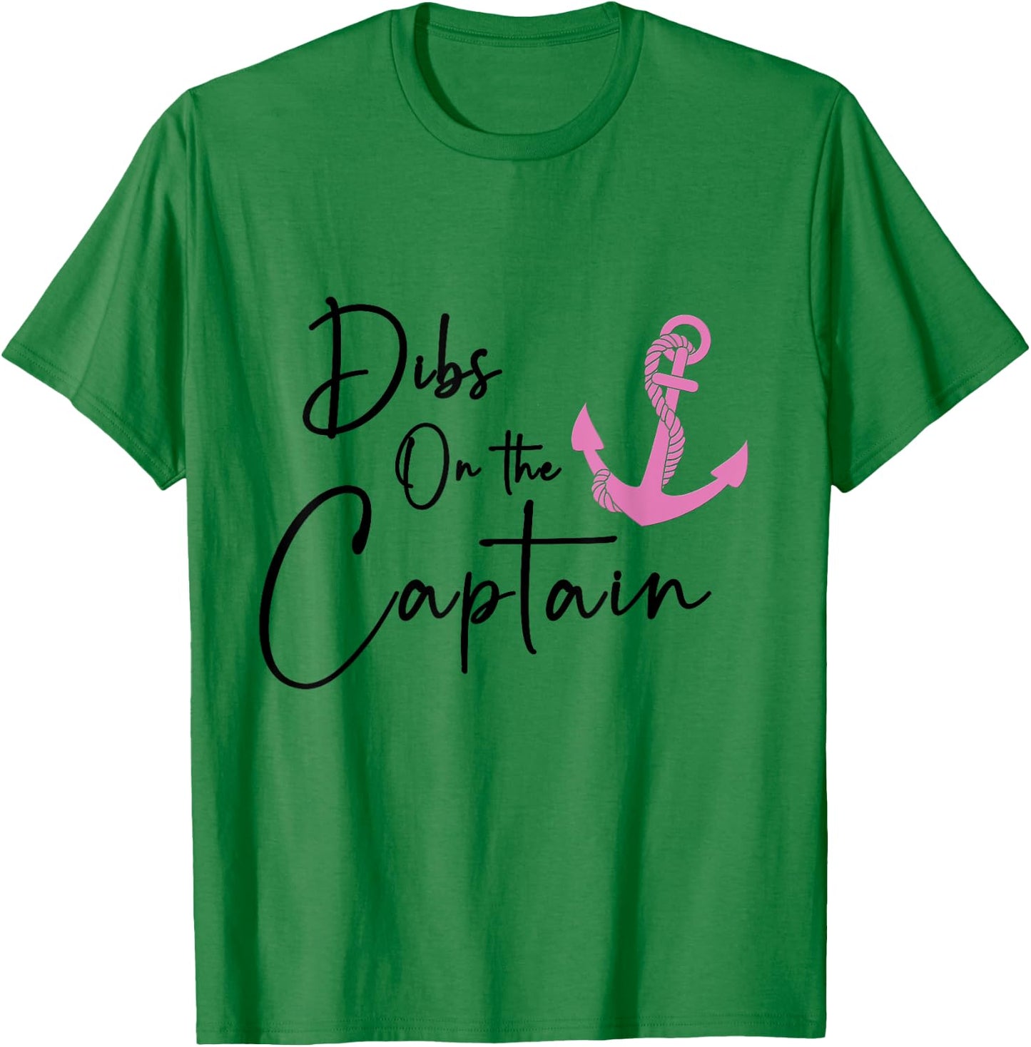 Dibs on the Captain T-Shirt - T-Shirt | Irish Green