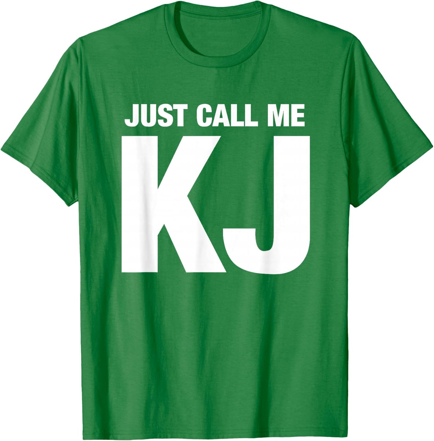 KJ First Name Nickname - Just Call Me KJ Initials T-Shirt - T-Shirt | Irish Green